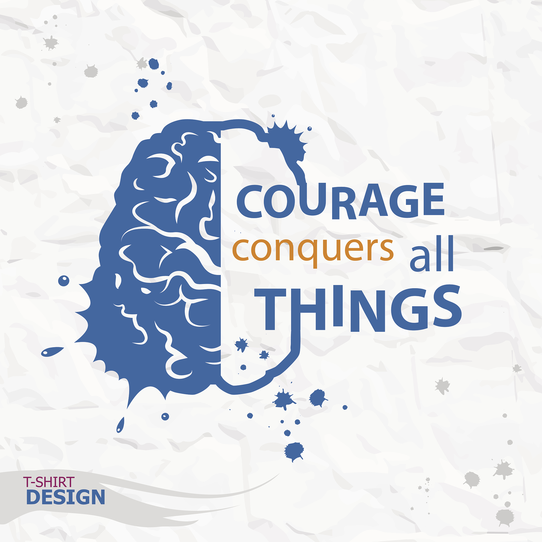 inspirational motivational quote. courage conquers all things.