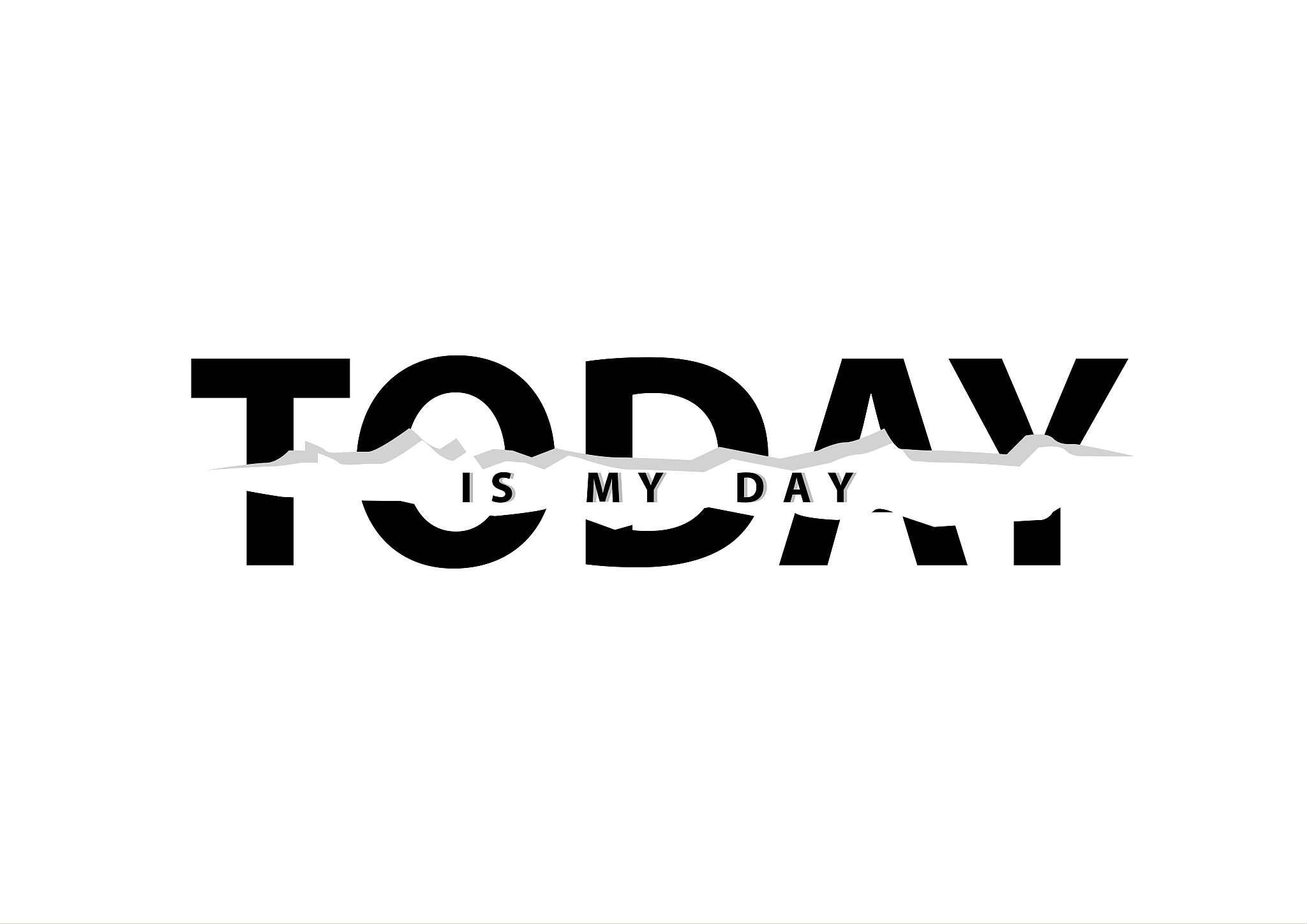today is my day typography in college style. vector illustration