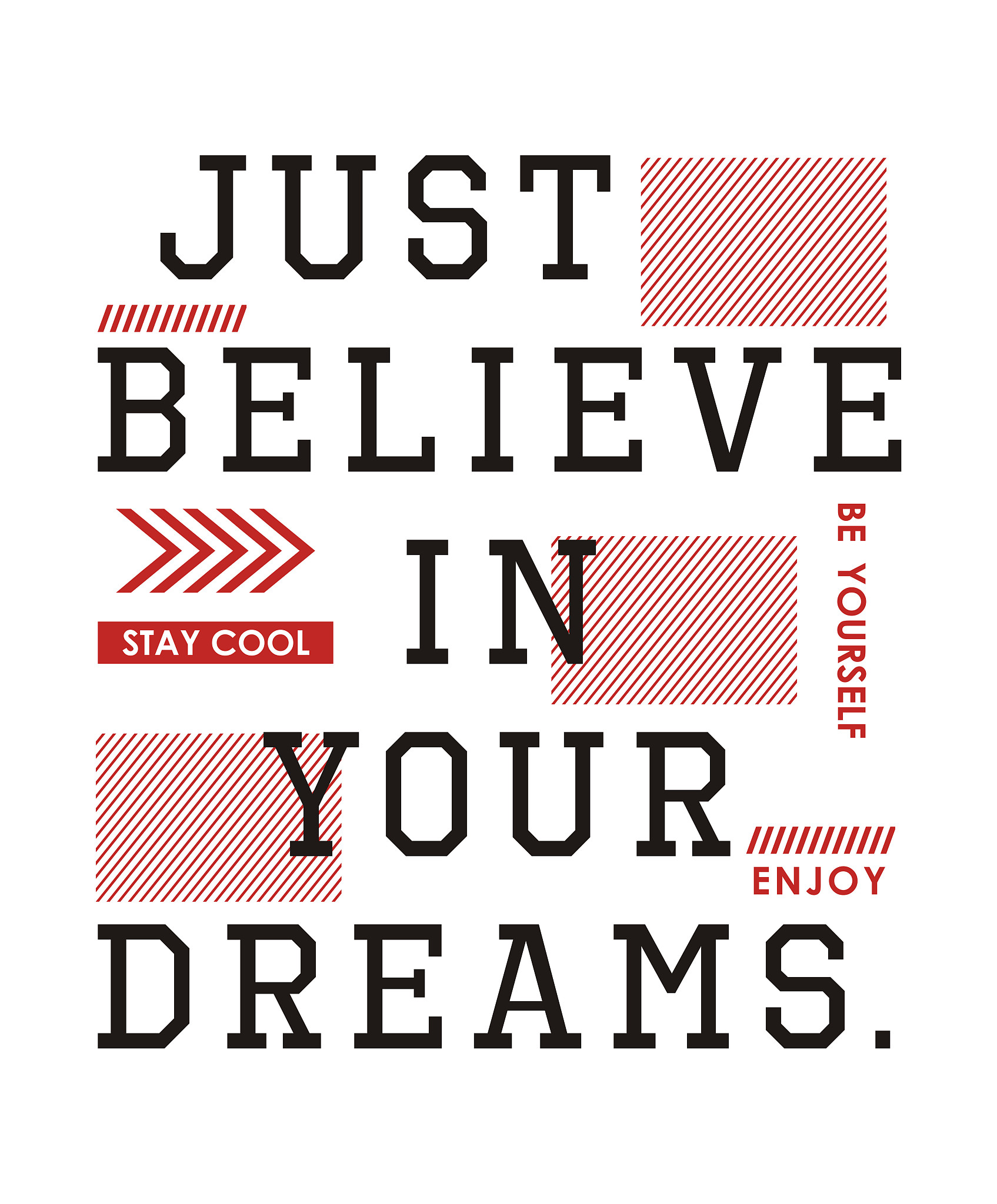 just believe in your dreams typography design