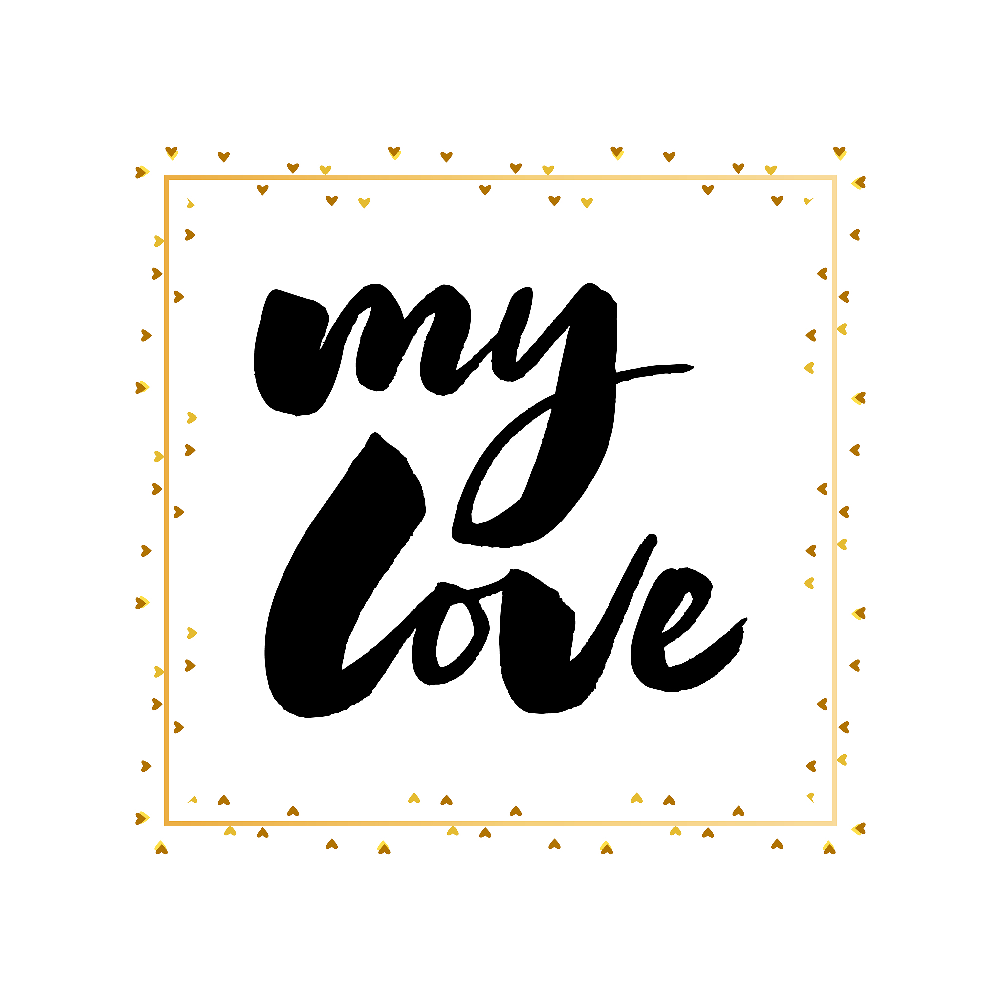 my love hand lettering -- handmade calligraphy slogan brush ink 