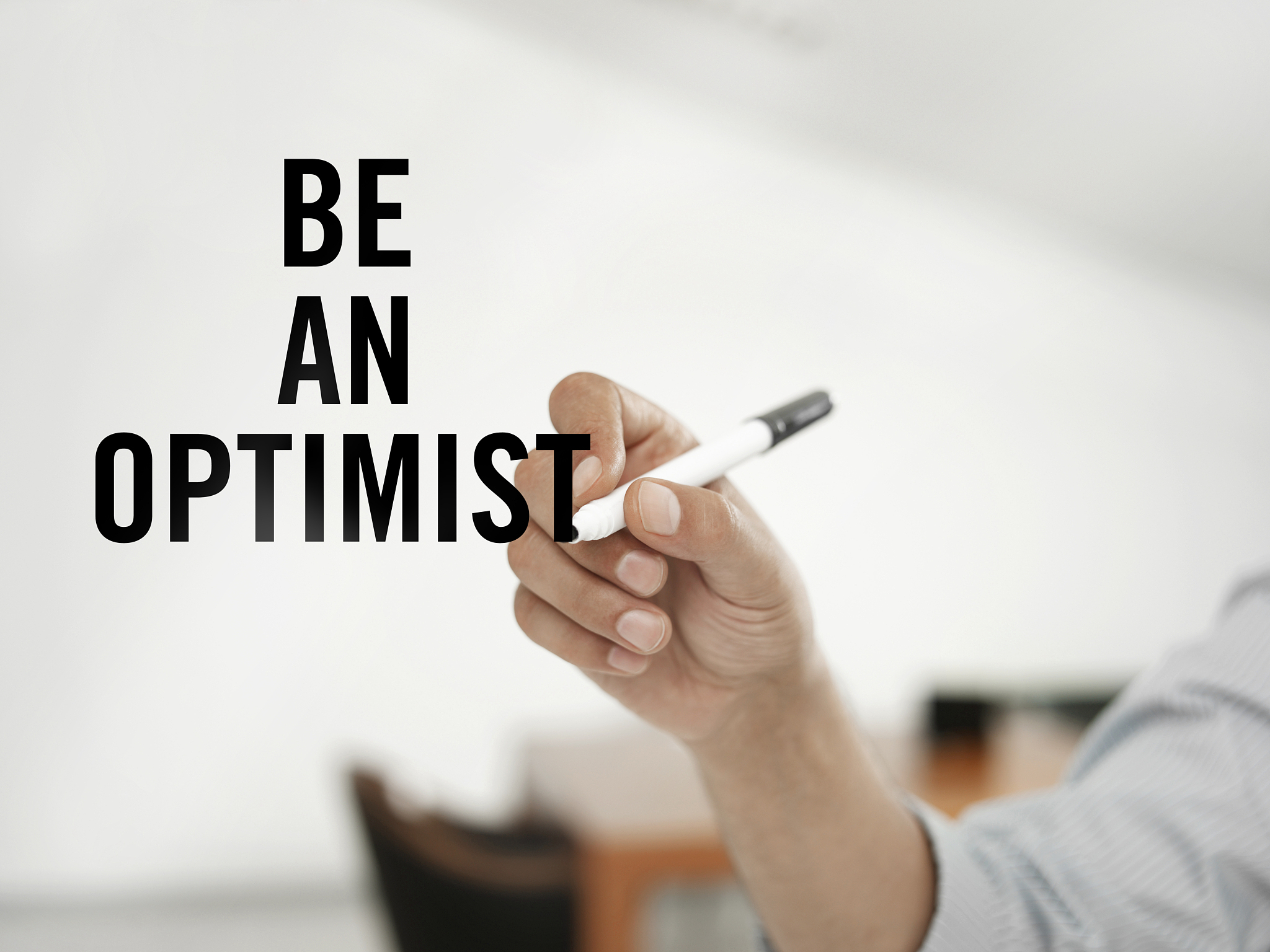 be an optimist