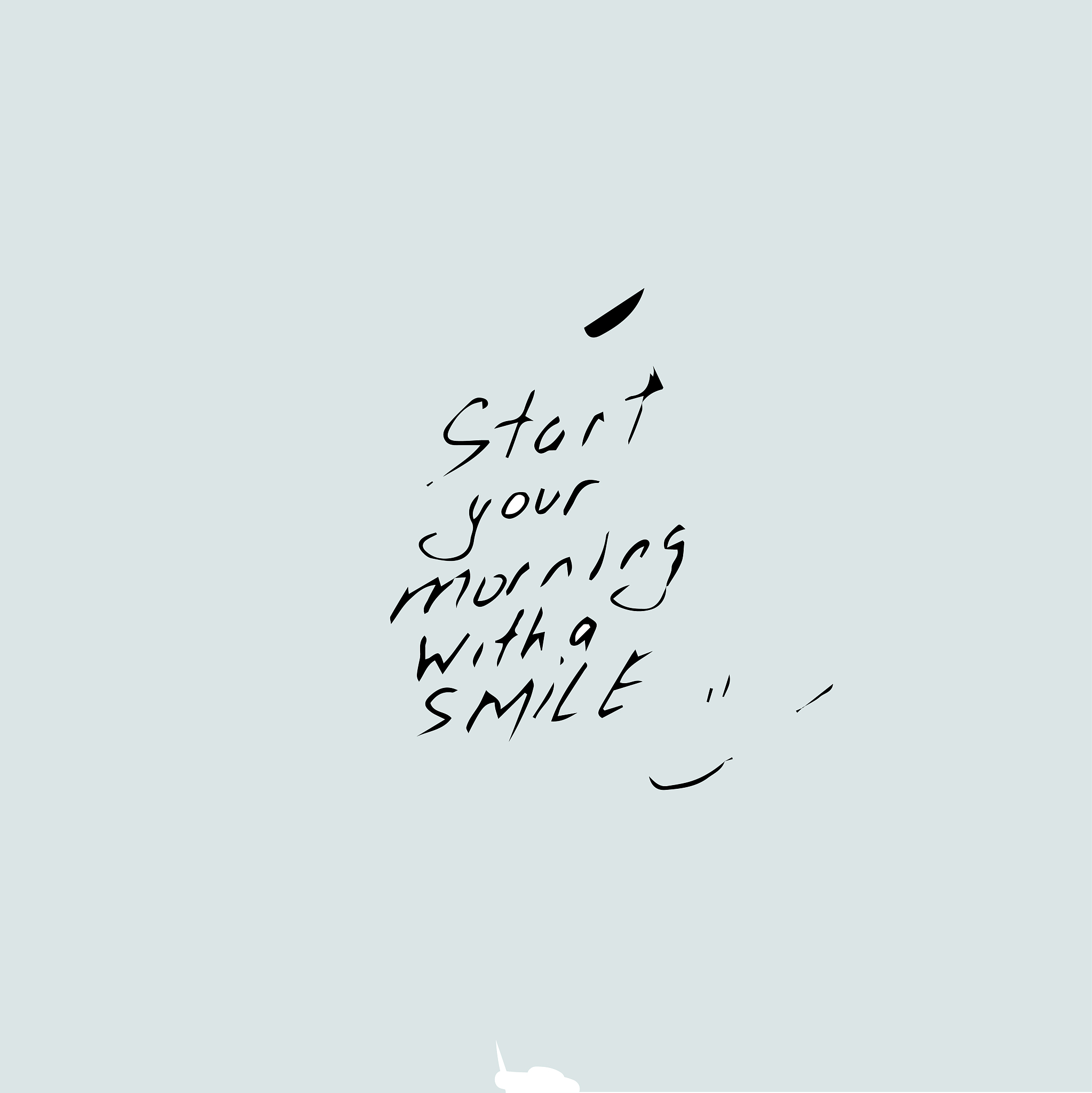 start your morning with a smile