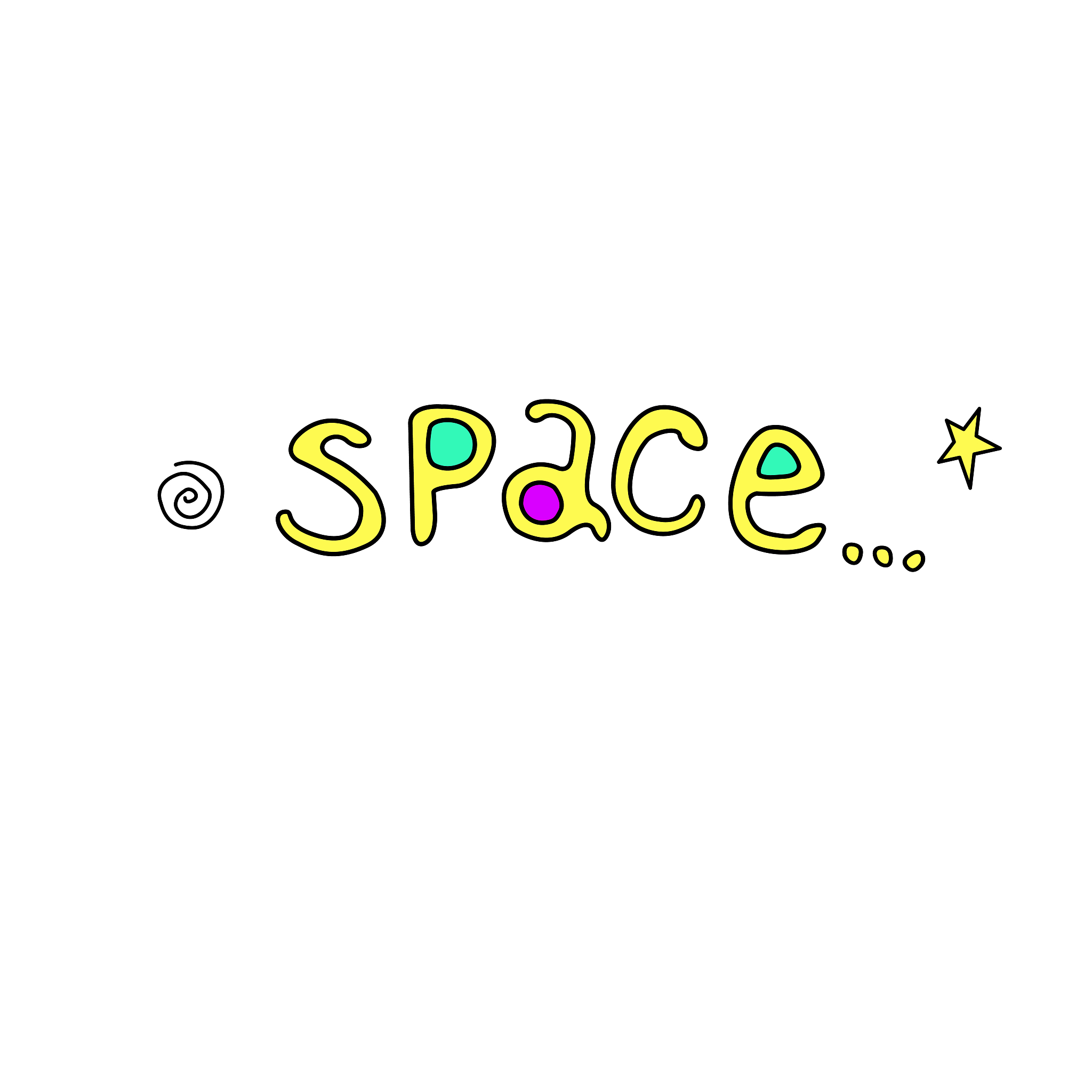 space... - handwritten calligraphy vector illustration. colorful