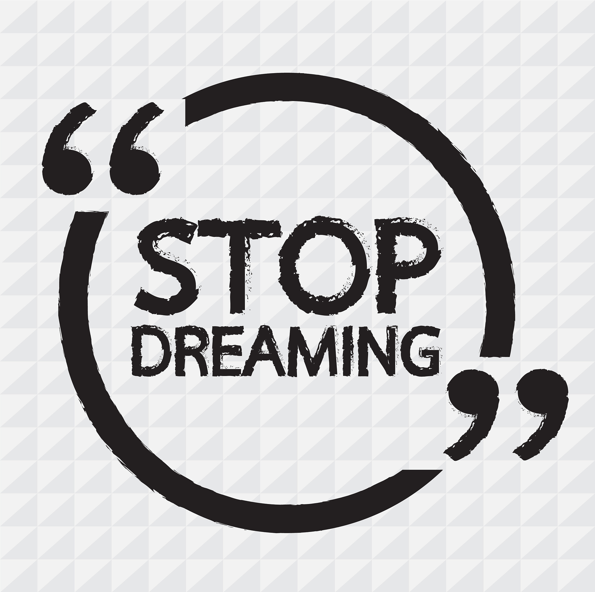 stop dreaming lettering design