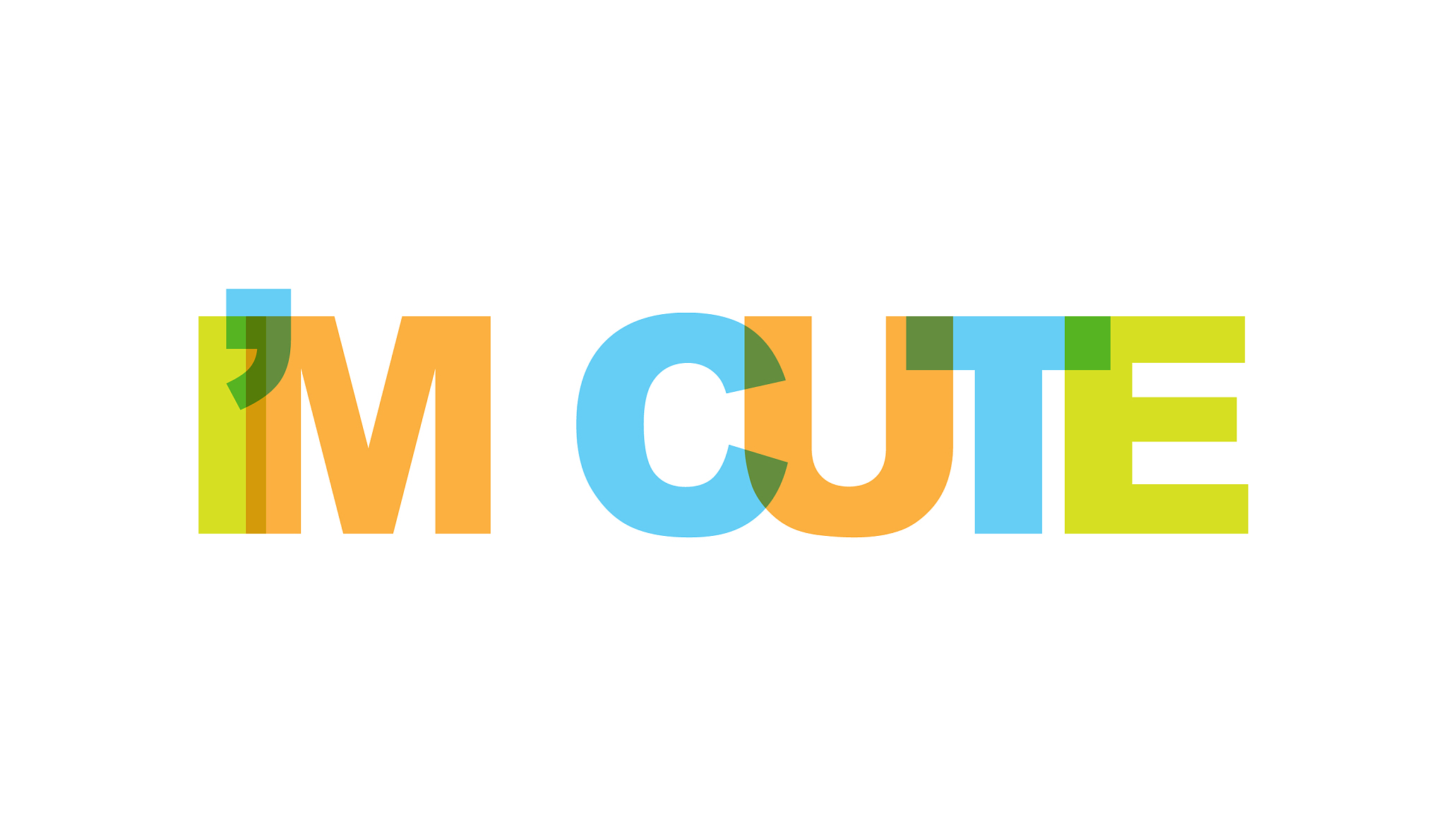i am cute phrase overlap color no transparency