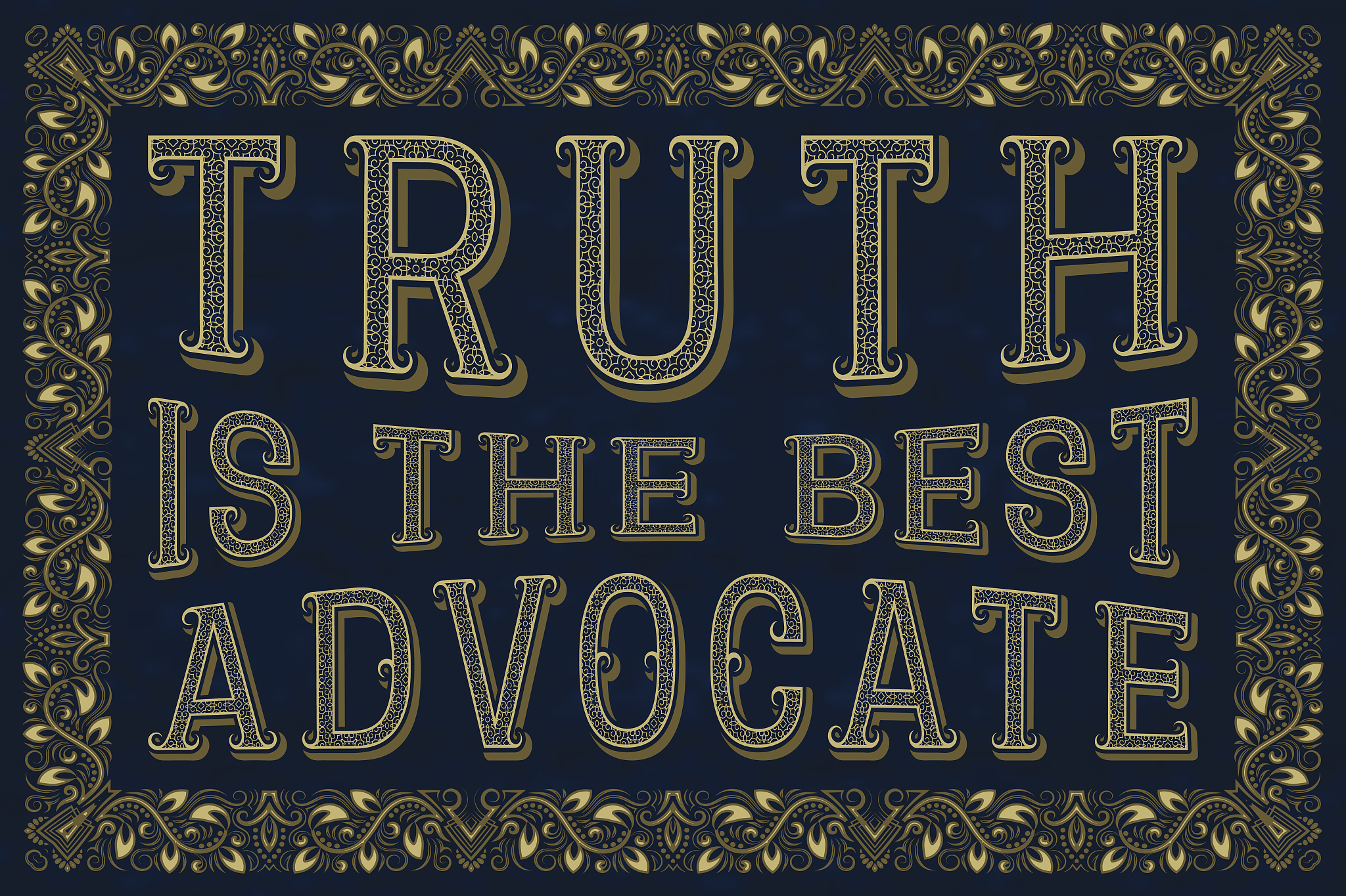 truth is the best advocate. english saying.
