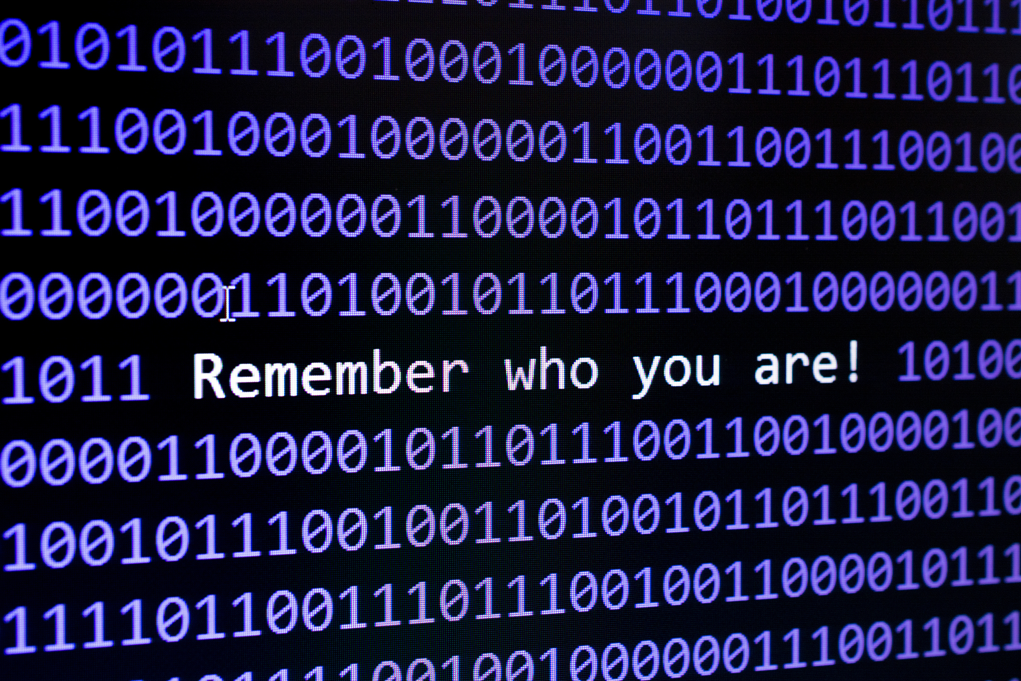 remember who you are.