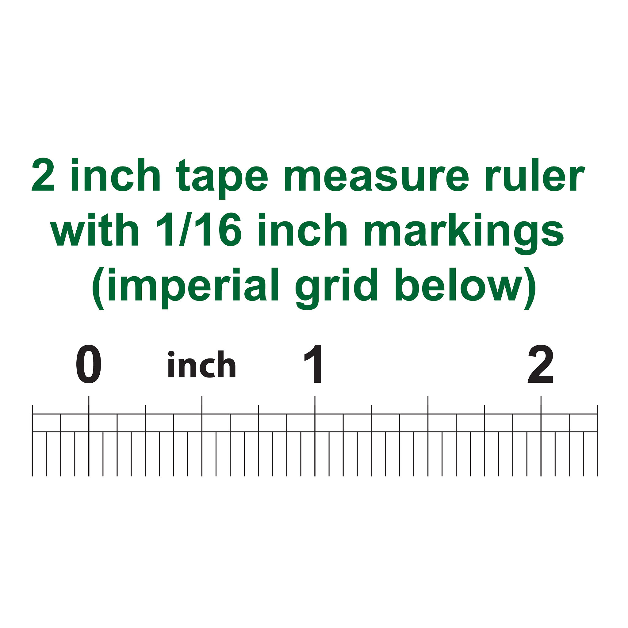 2 inch tape measure ruler with 1/16 inch markings. imperial grid