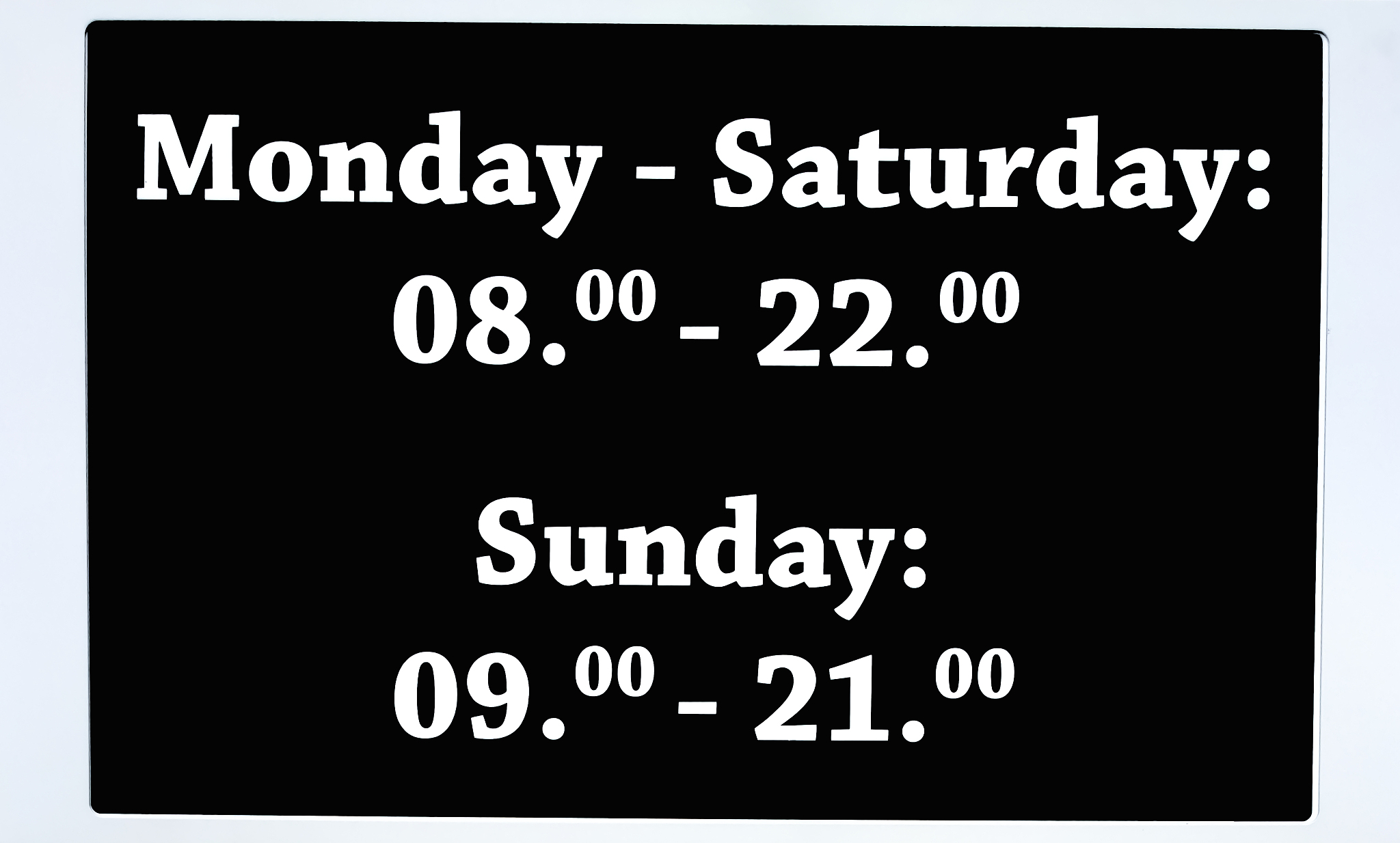 store opening times sign