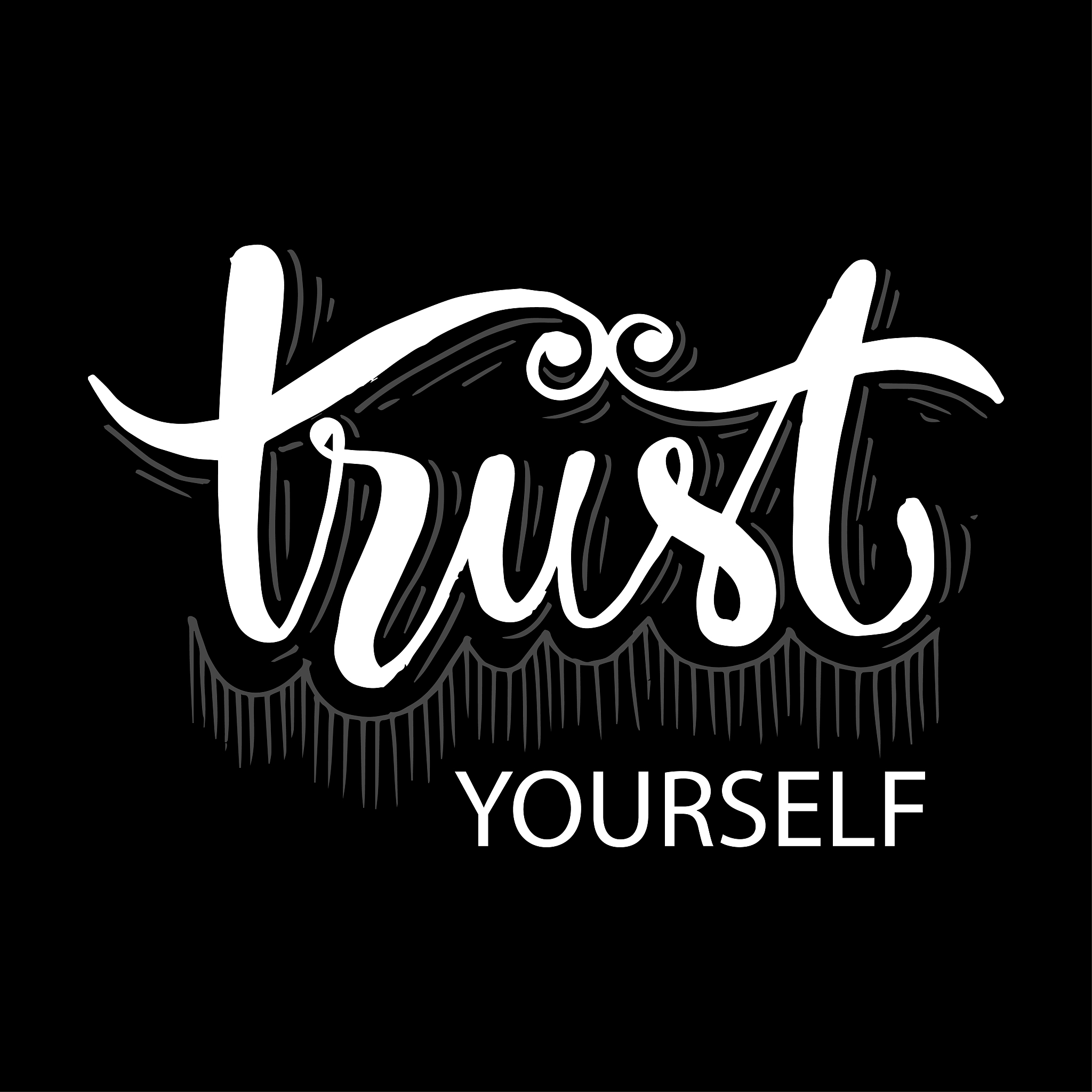 trust yourself hand lettering.