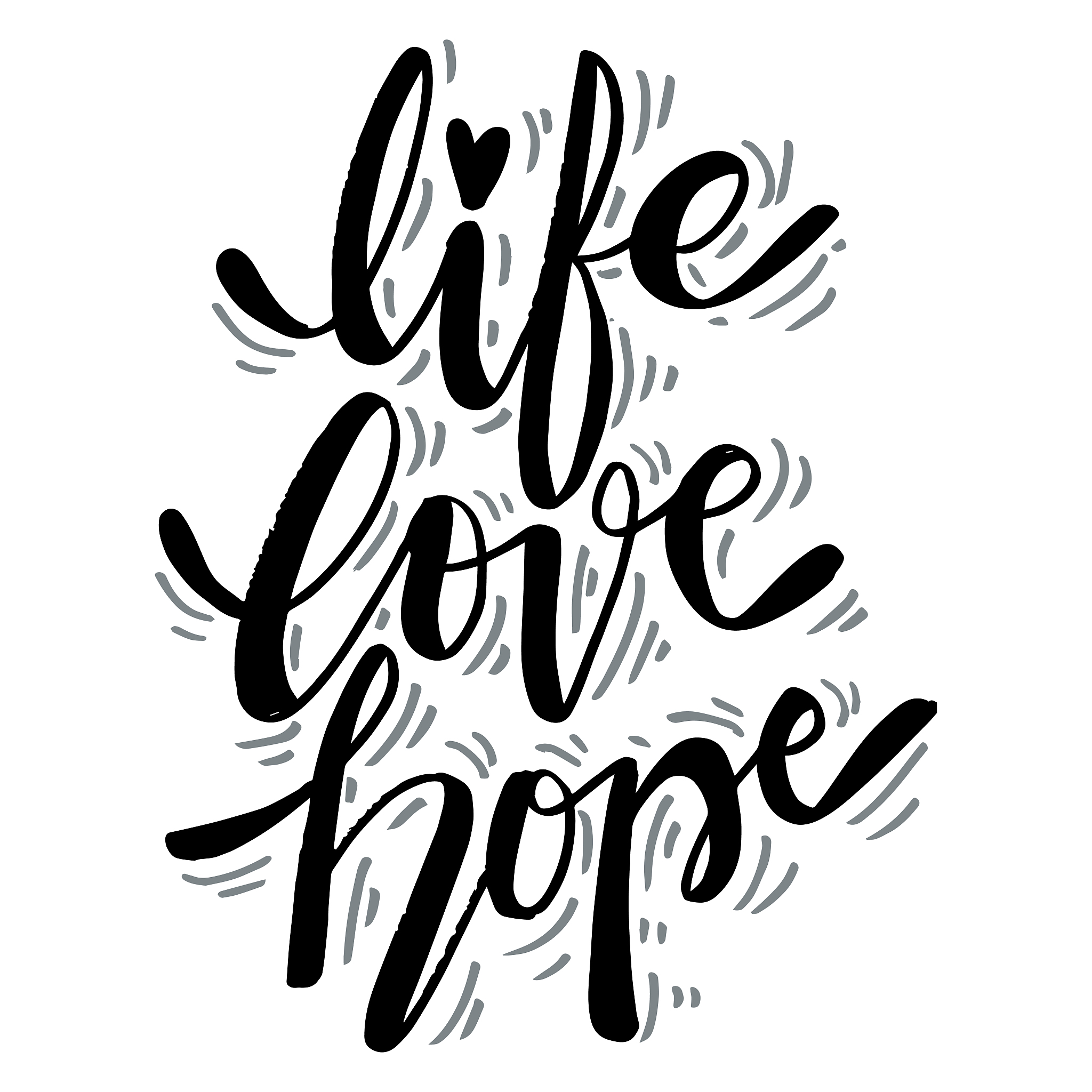 life love hope, slogan quote.