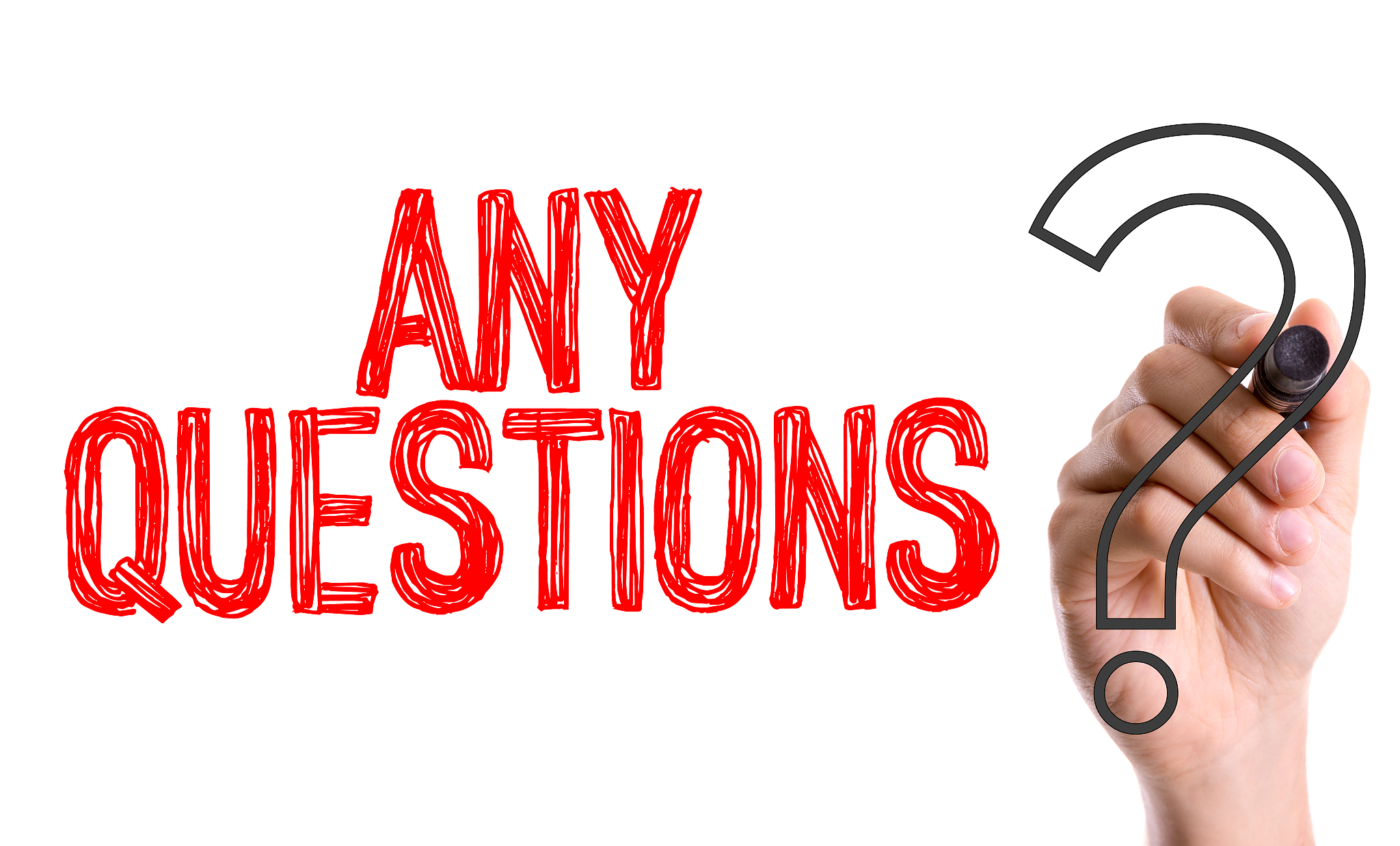 any questions?