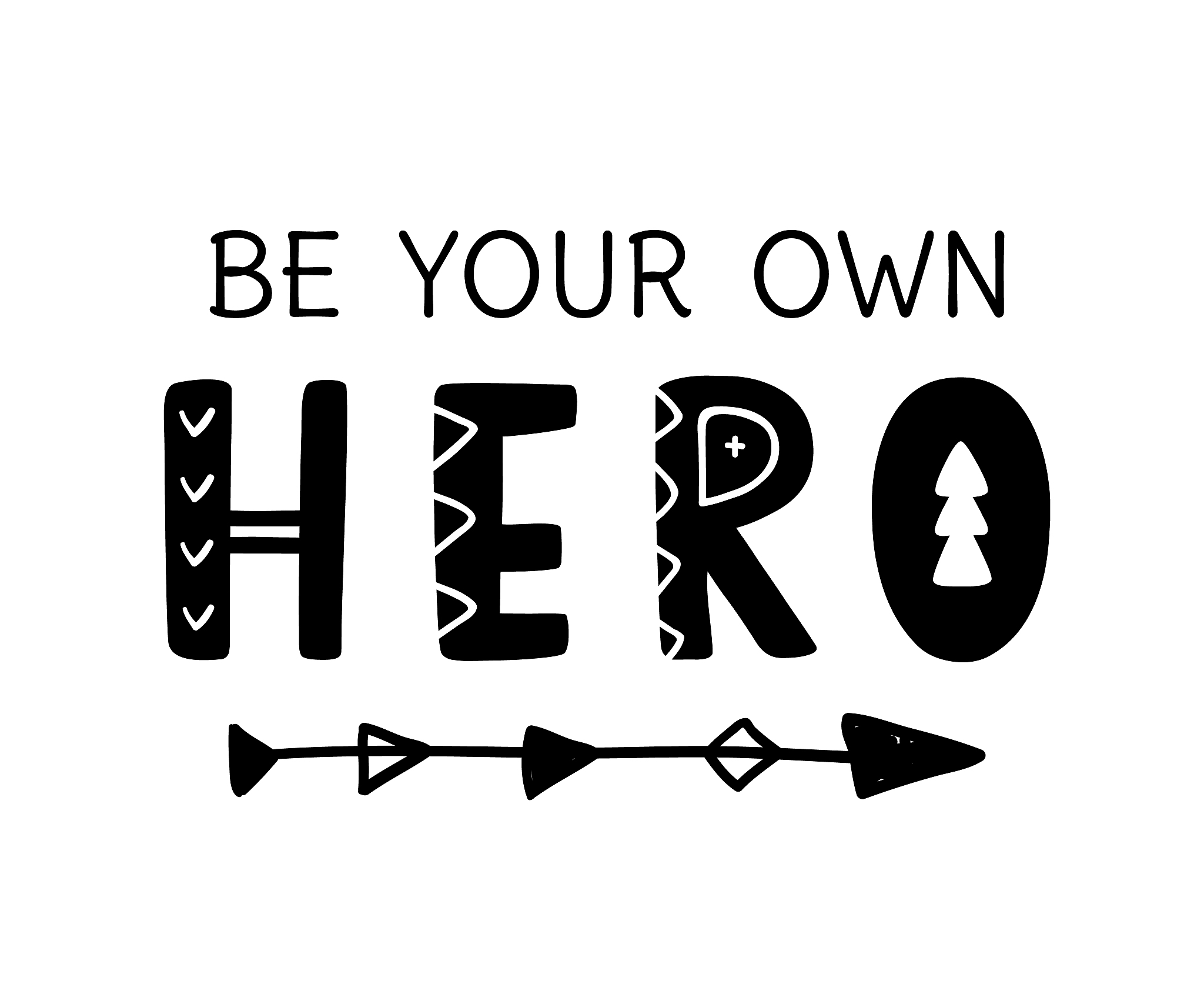 be your own hero hand written motivational lettering