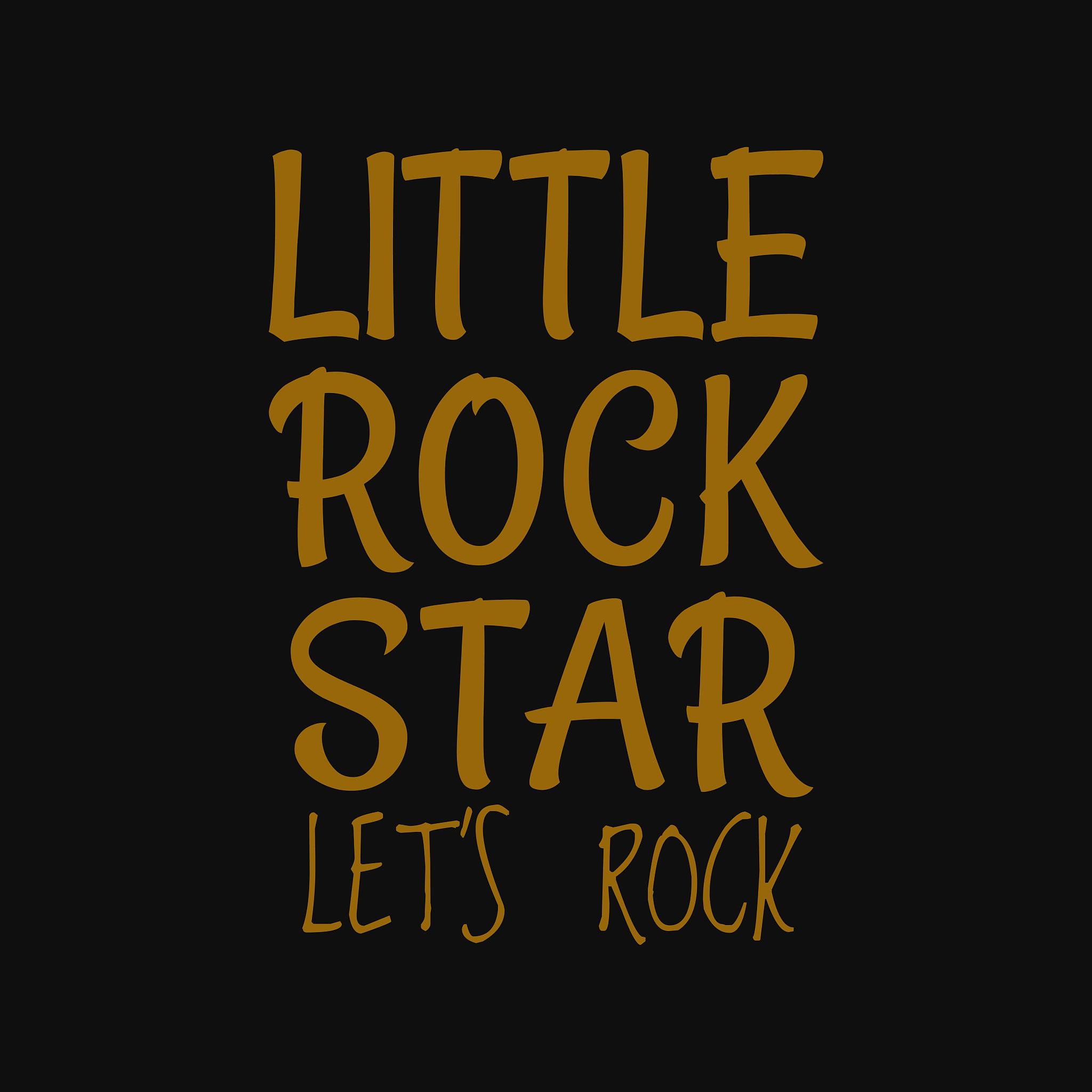 little rock star lets rock. inspiring quote, creative typography
