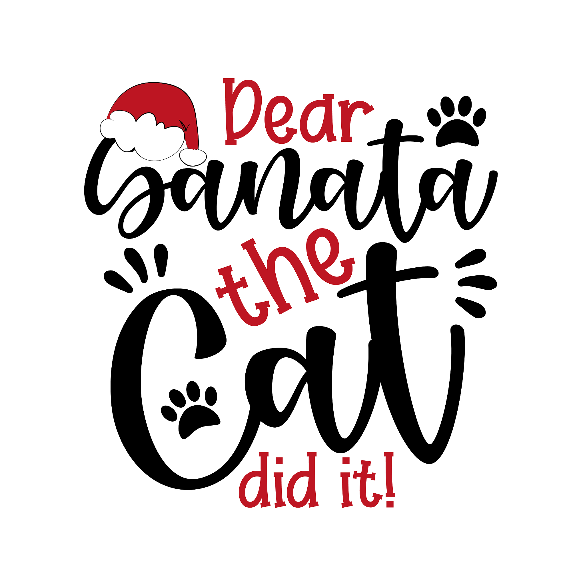 dear santa the cat didi it! - funny phrase for christmas.