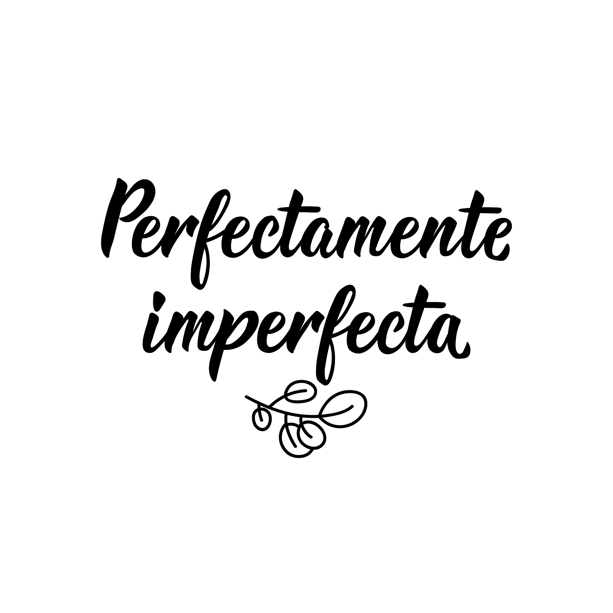 perfectly imperfect - in spanish. lettering. ink illustration. m