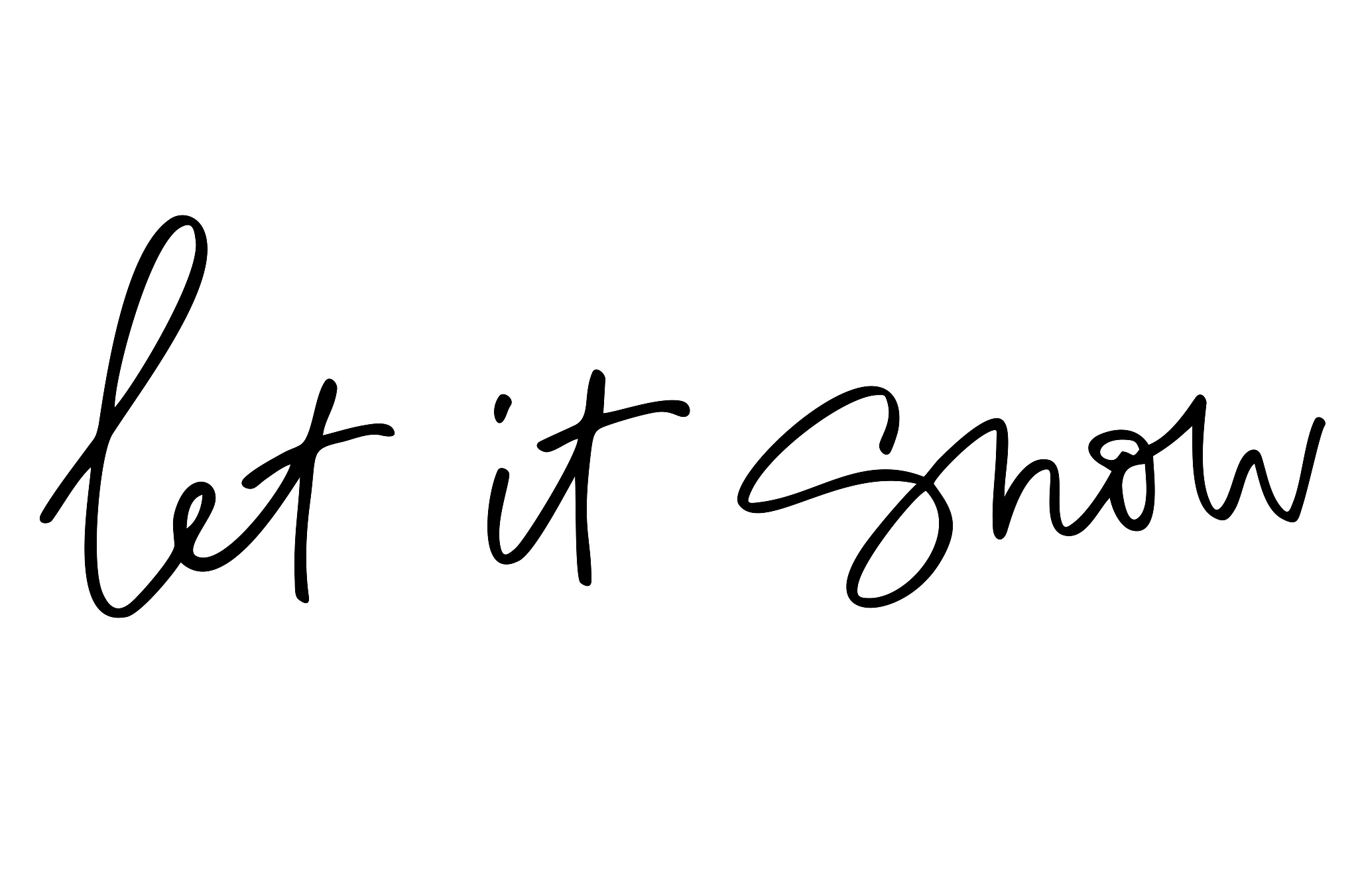 let it snow. handwritten text. modern calligraphy. inspirational