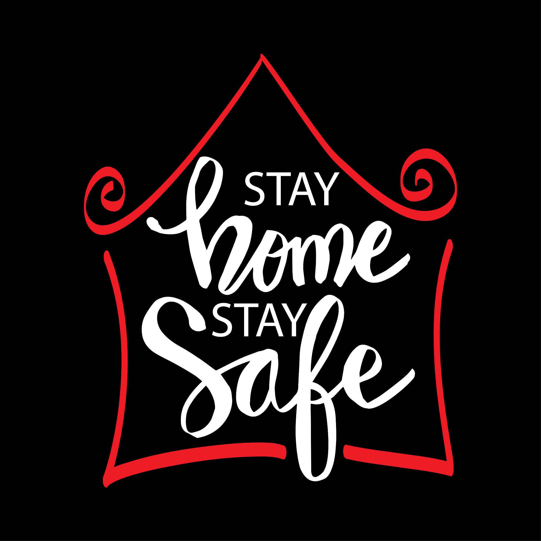 stay home, stay safe