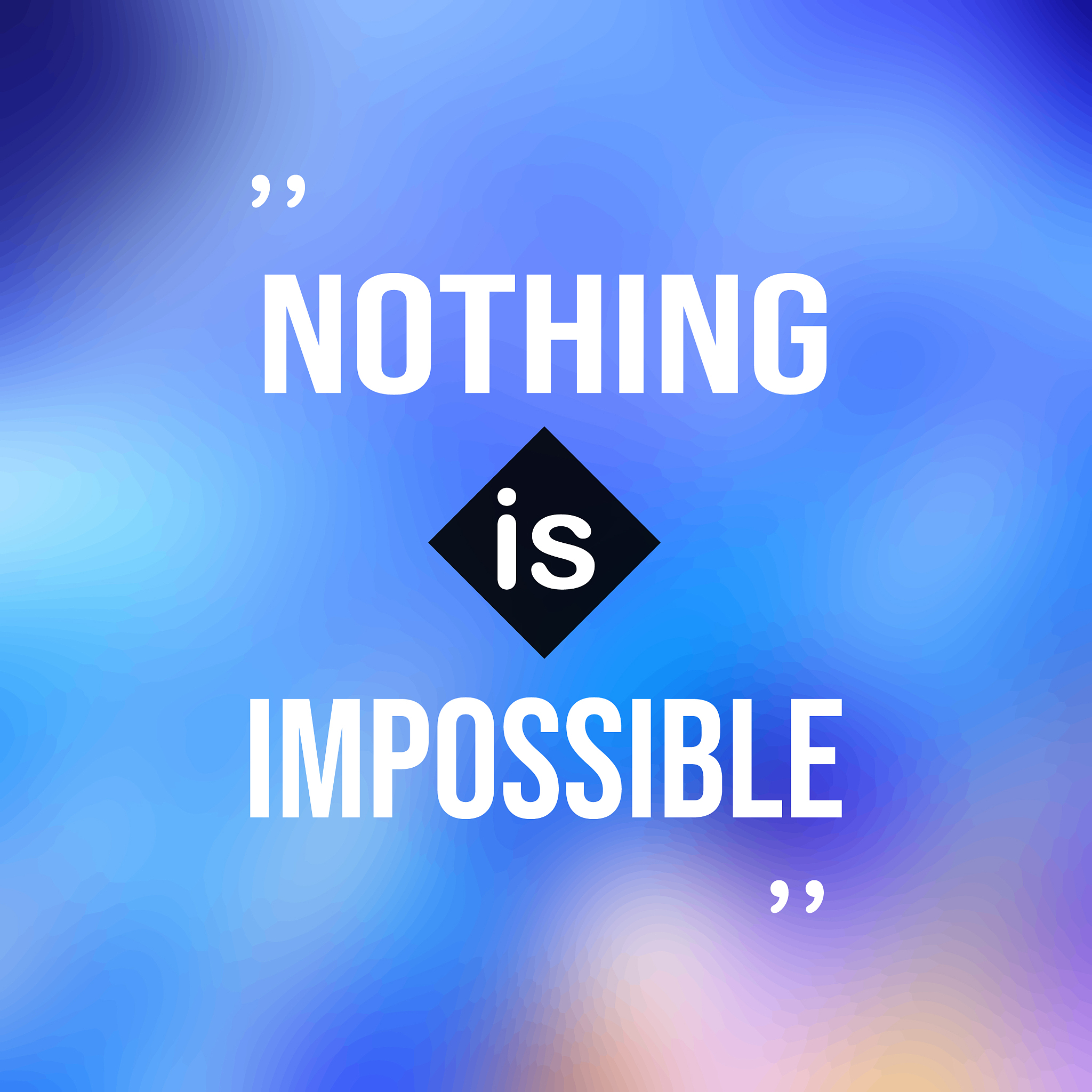 nothings is impossible successful quote with