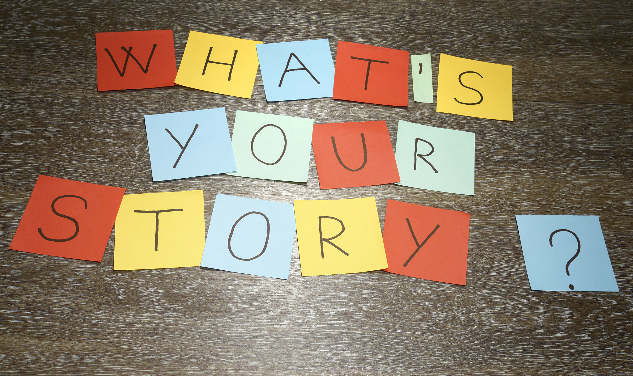 what's your story?