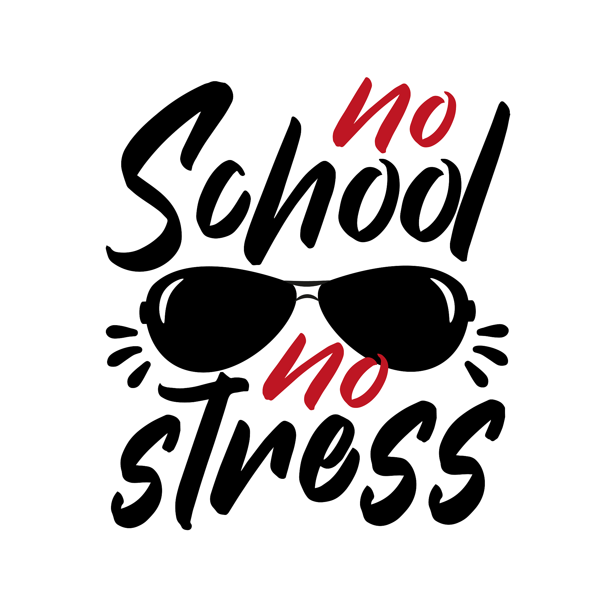no school no stress - calligraphy with sunglasses.