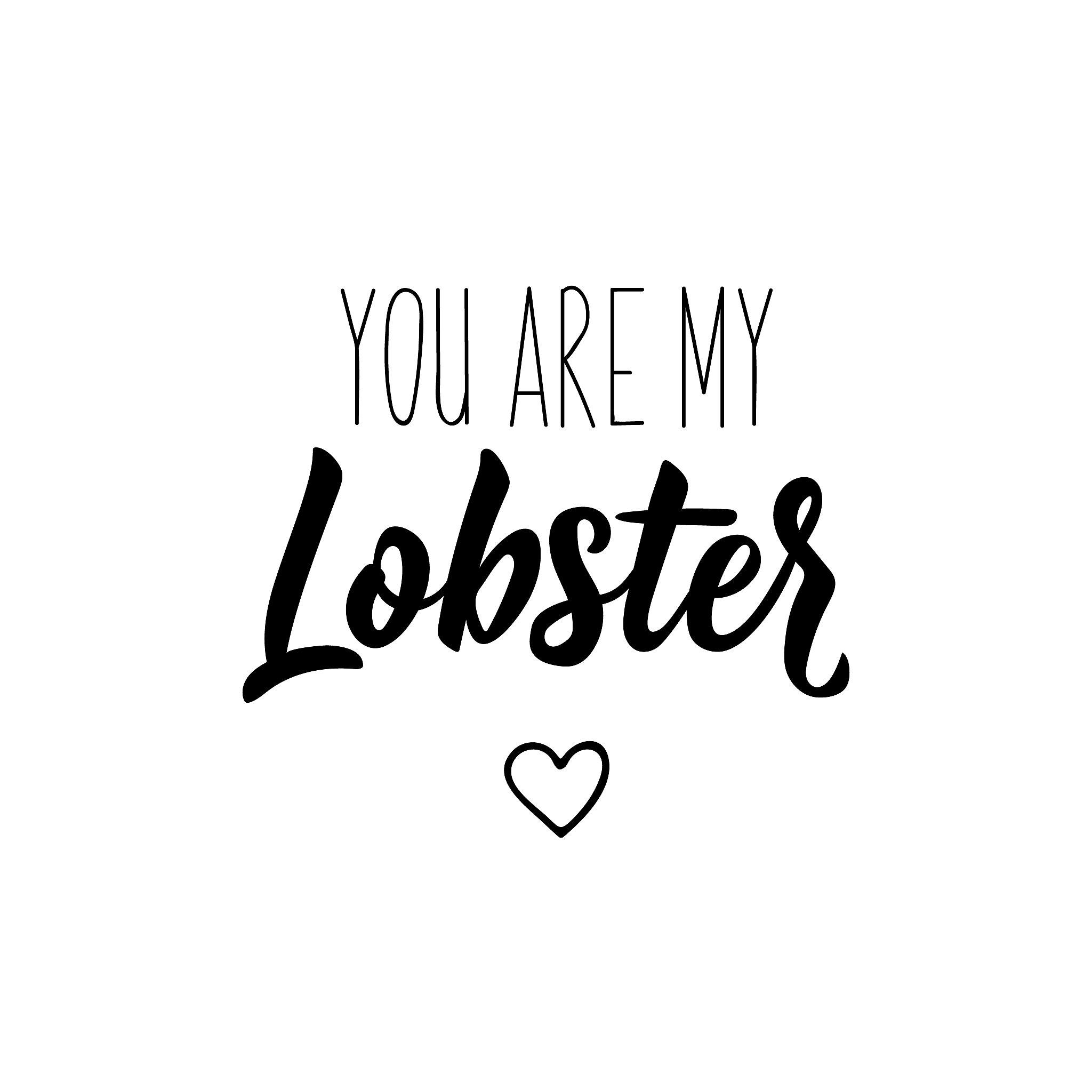 you are my lobster. lettering. calligraphy vector. ink illustrat