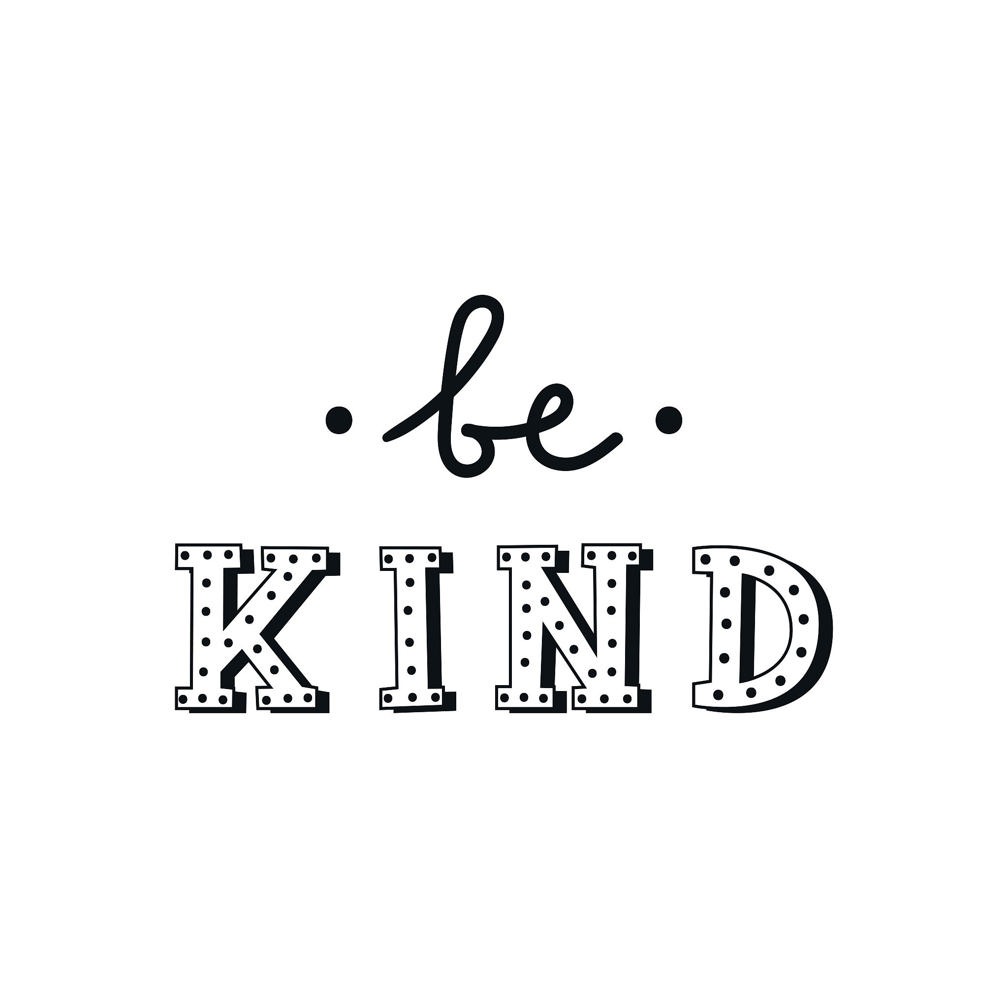 be kind - unique hand drawn nursery poster with handdrawn letter