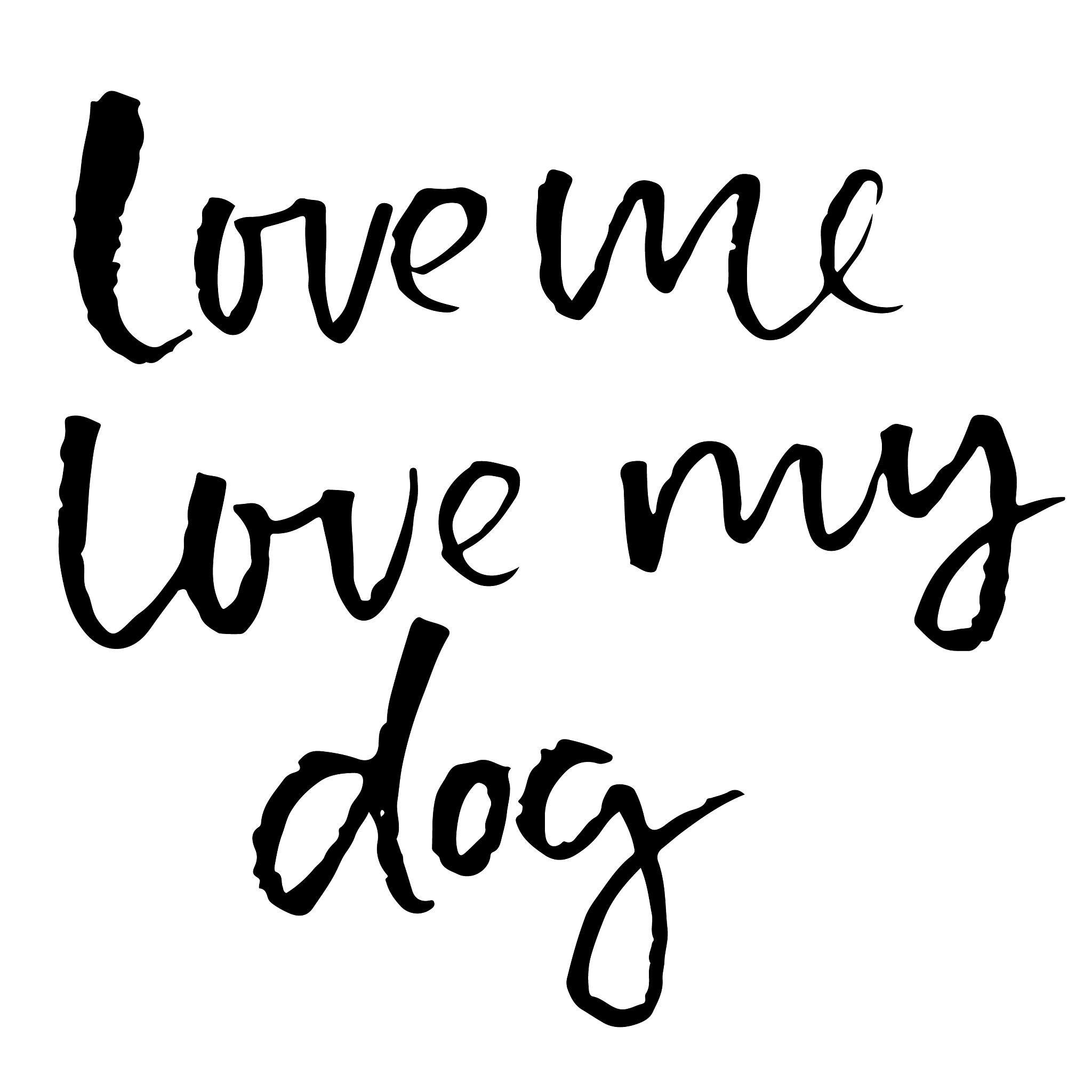 love me love my dog hand drawn lettering