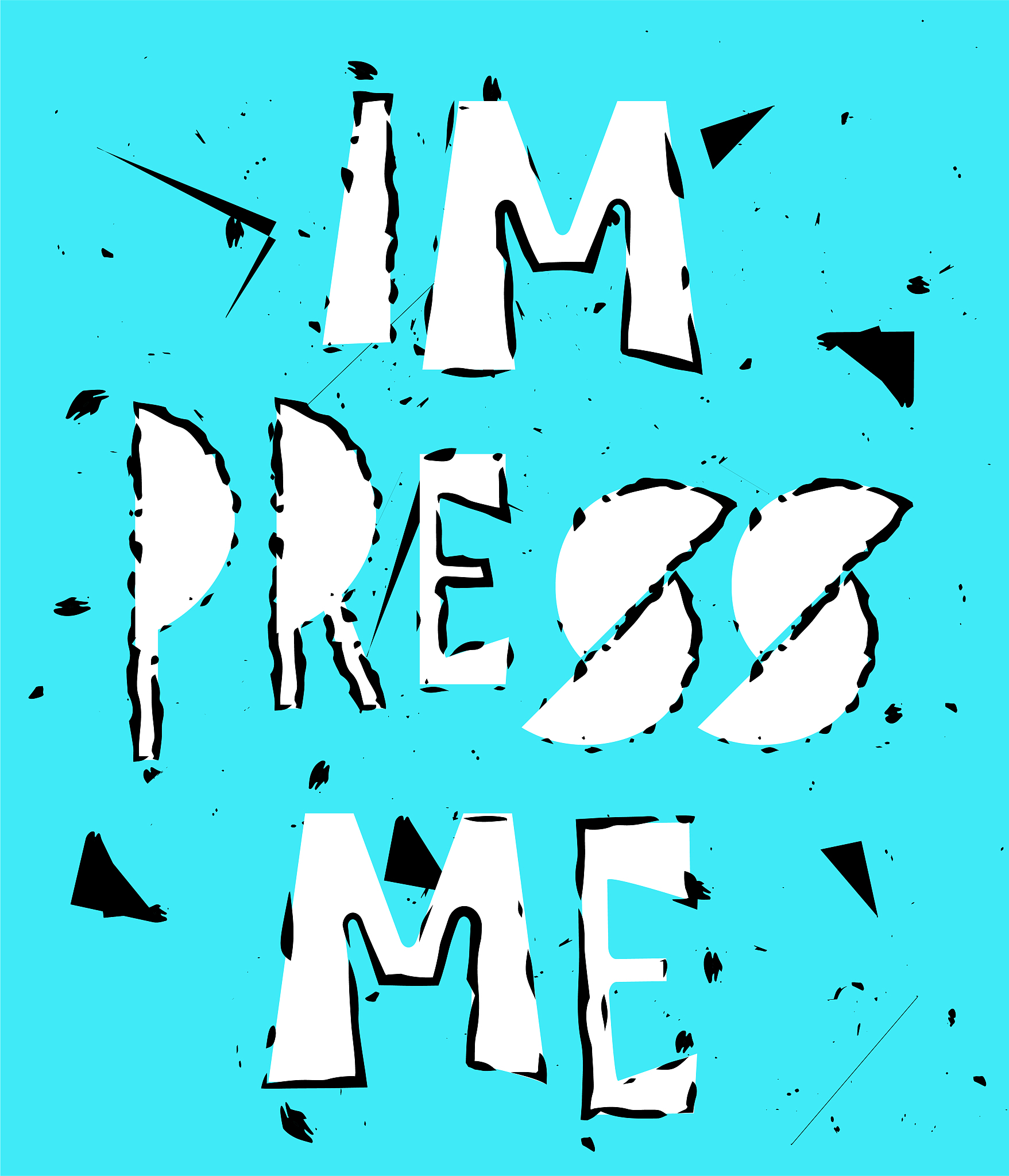 caption  impress me with funny font and dirty background. vector