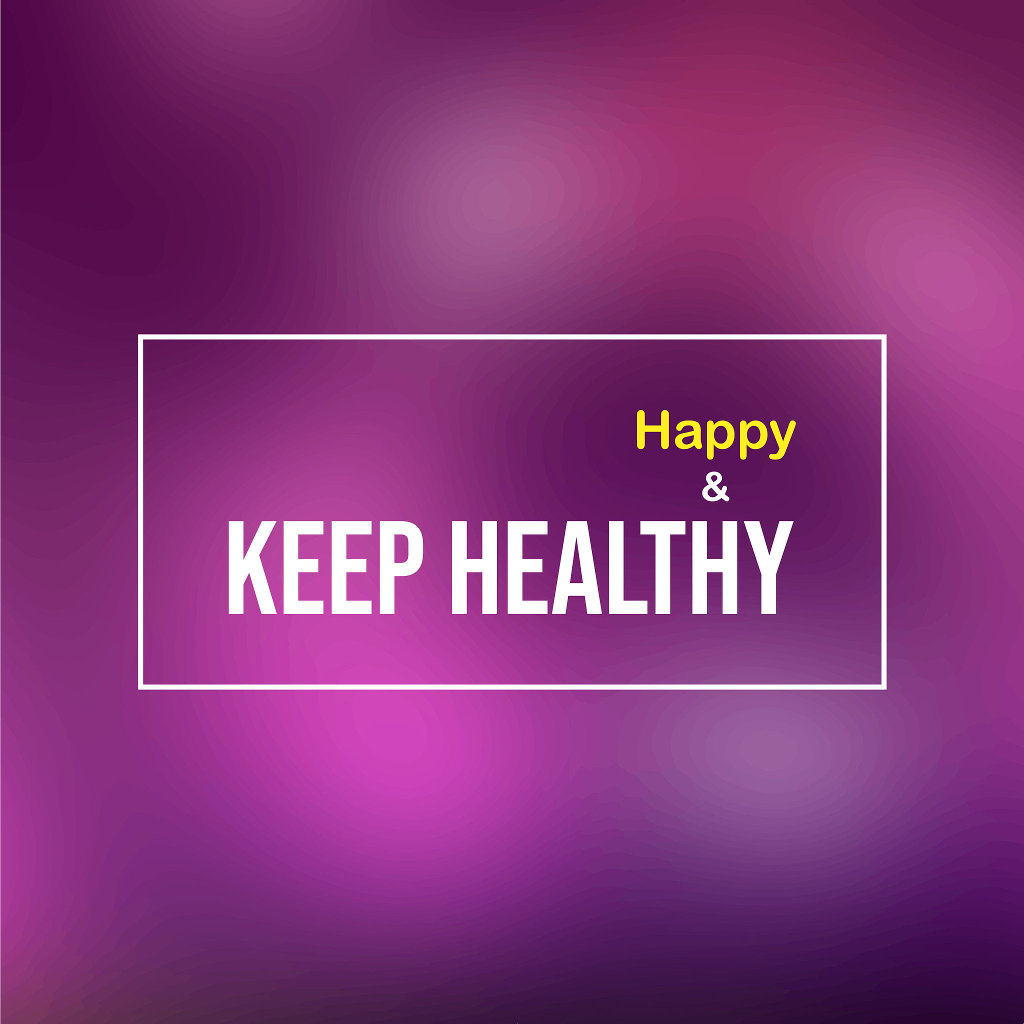 keep healthy and happy motivation quote with