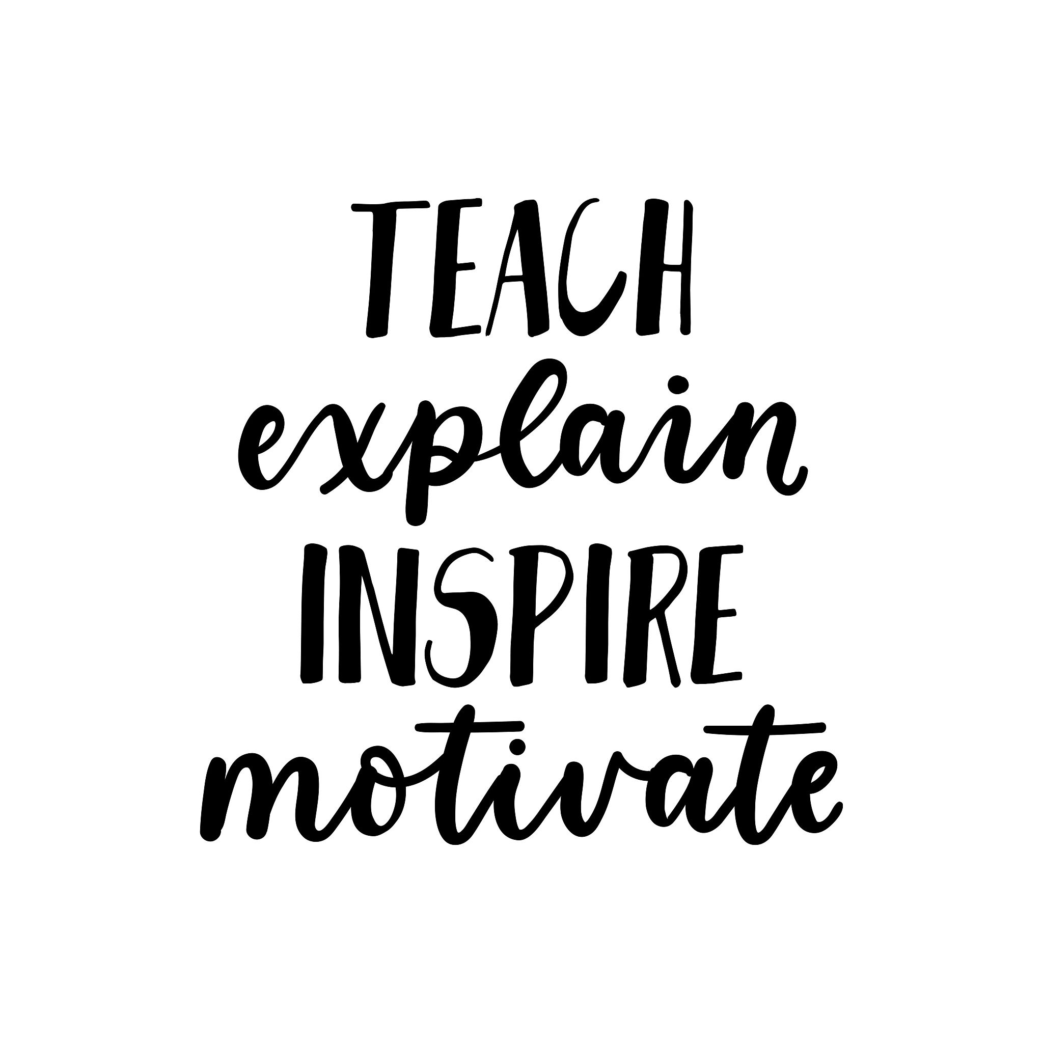 teach explain inspire motivate inspirational card