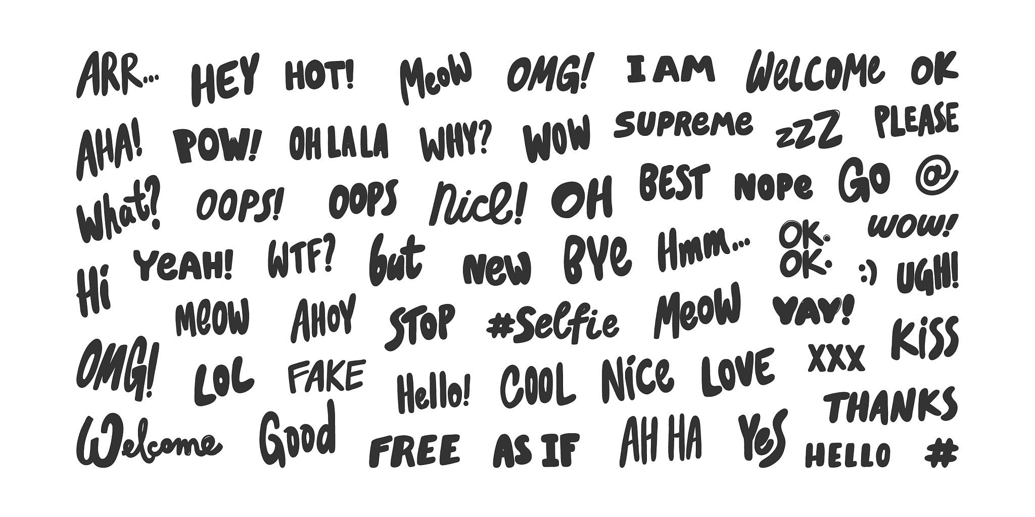 meow wow yes no wtf selfie go ok ha ha