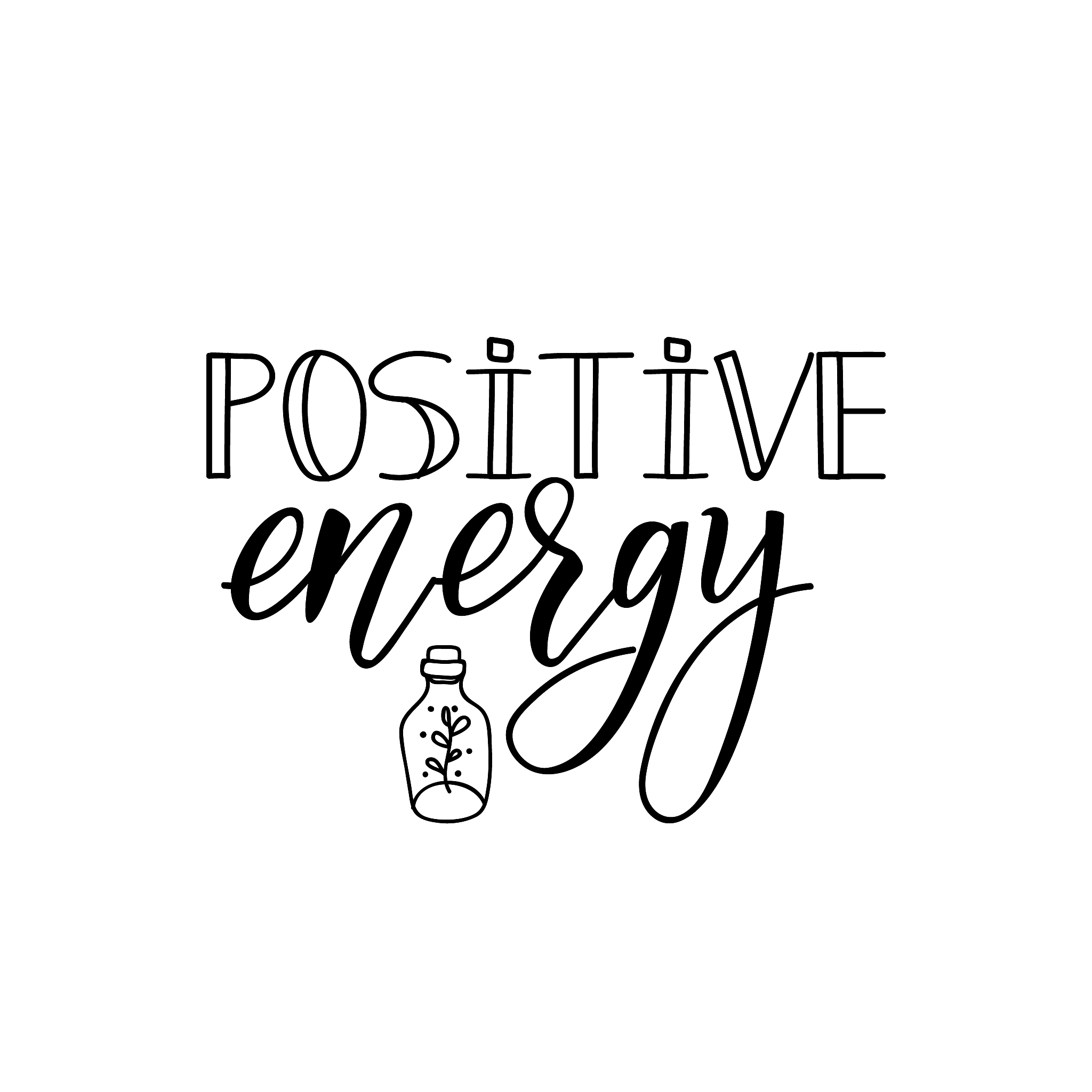 positive energy. lettering. calligraphy vector. ink illustration