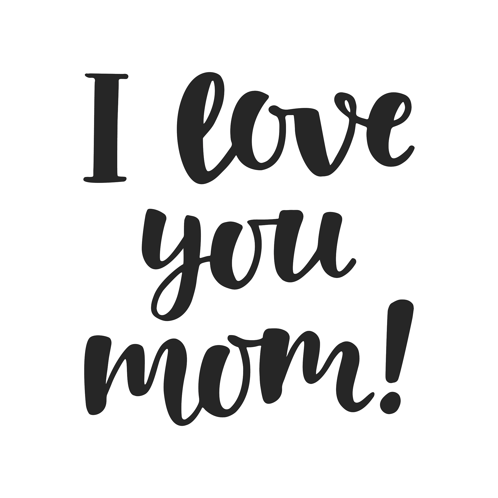i love you mom
