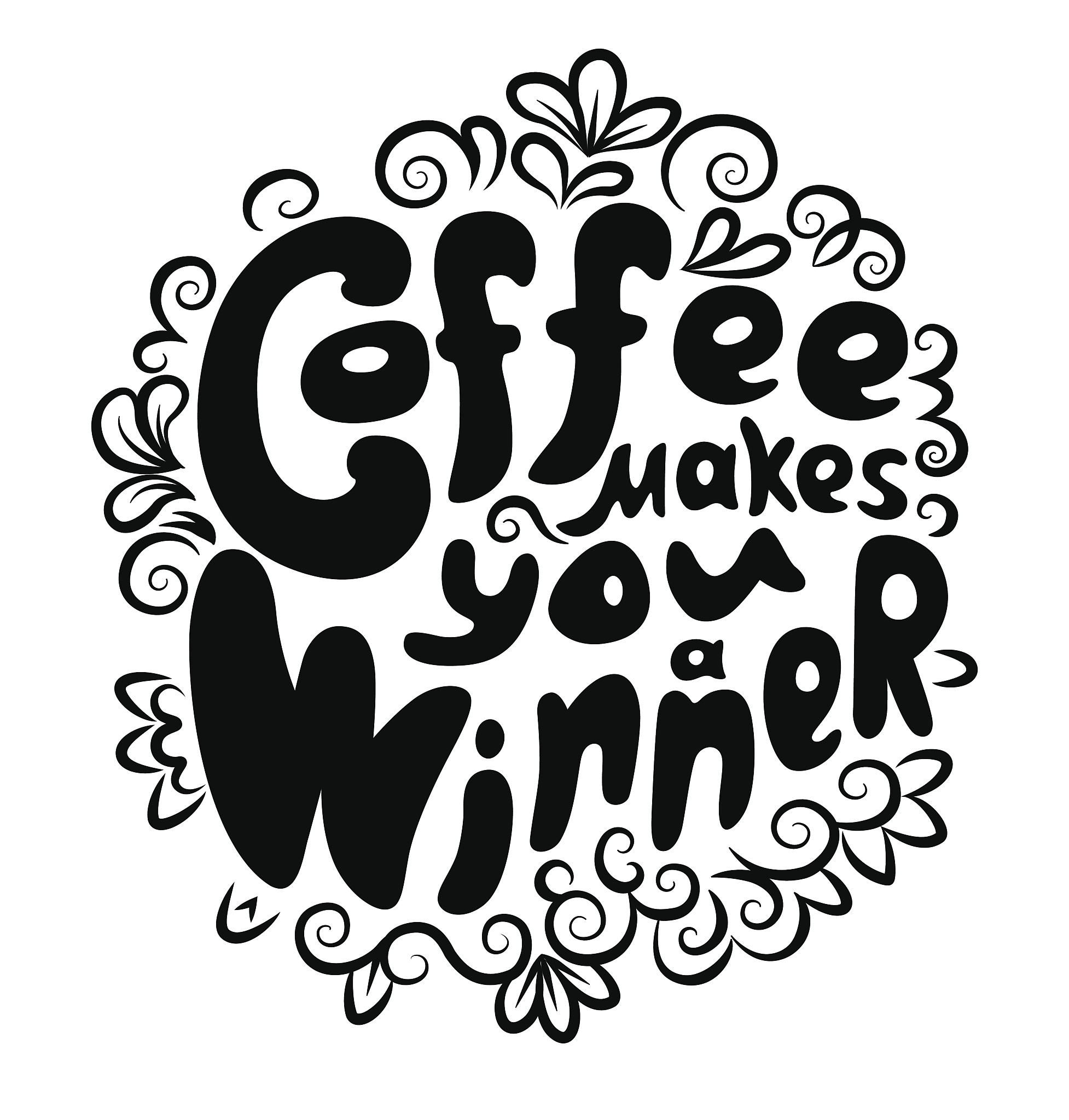 lettering coffee makes you winner