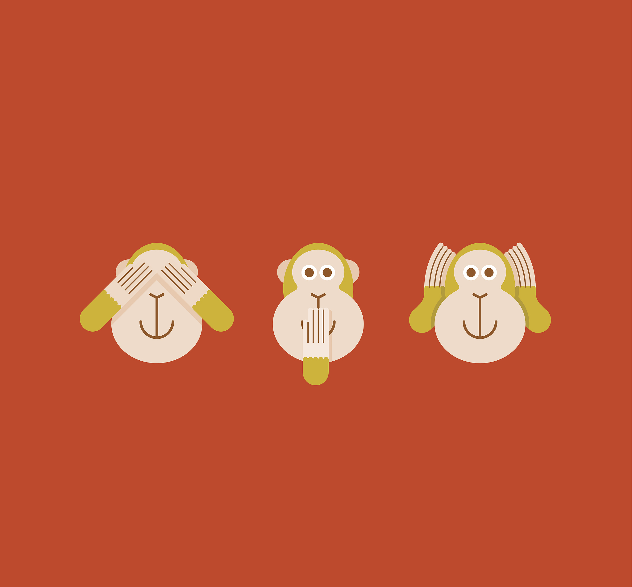 see no evil, hear no evil, speak no evil.