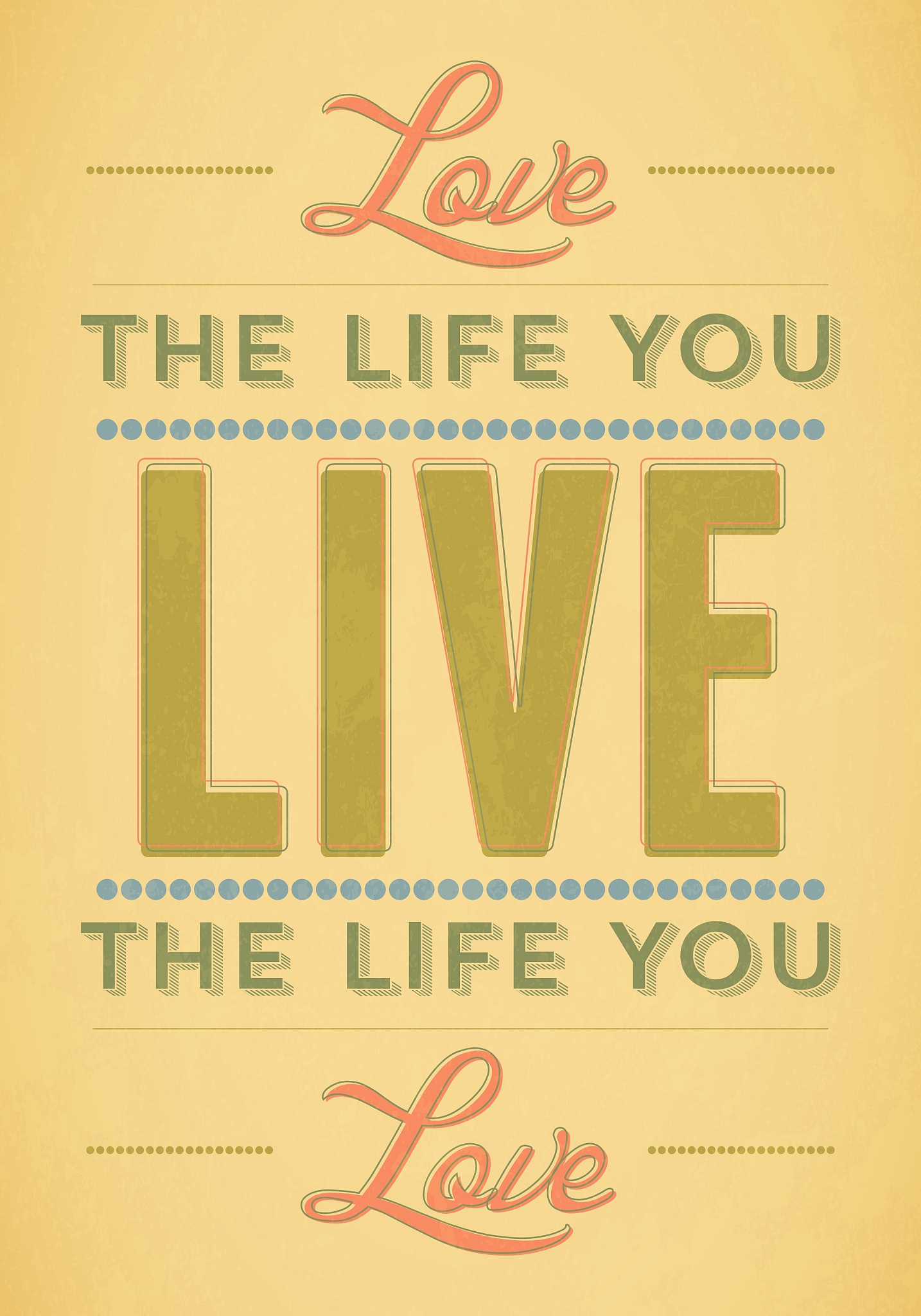 love the life you live live the life you love