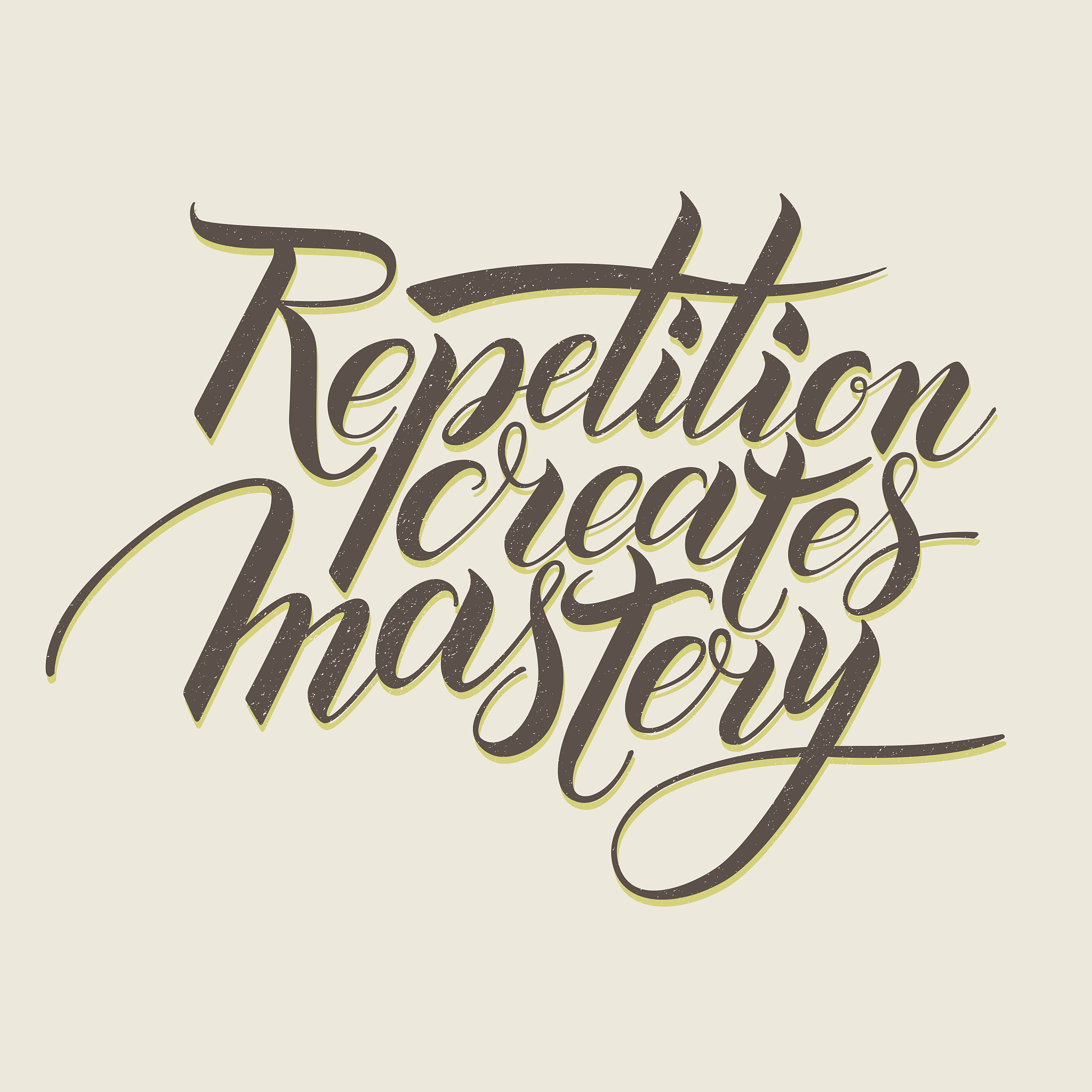 repetition creates masrery.