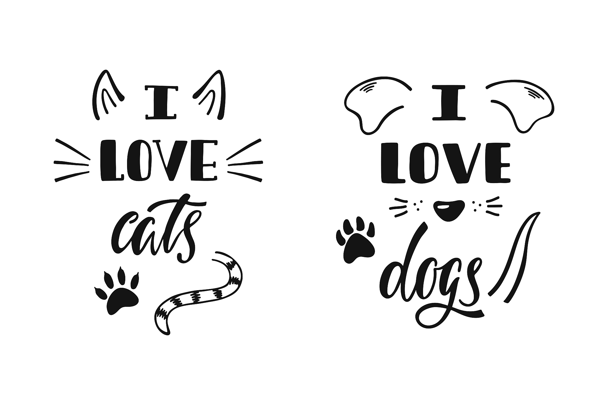 i love cats. i love dogs. handwritten inspirational quote about 