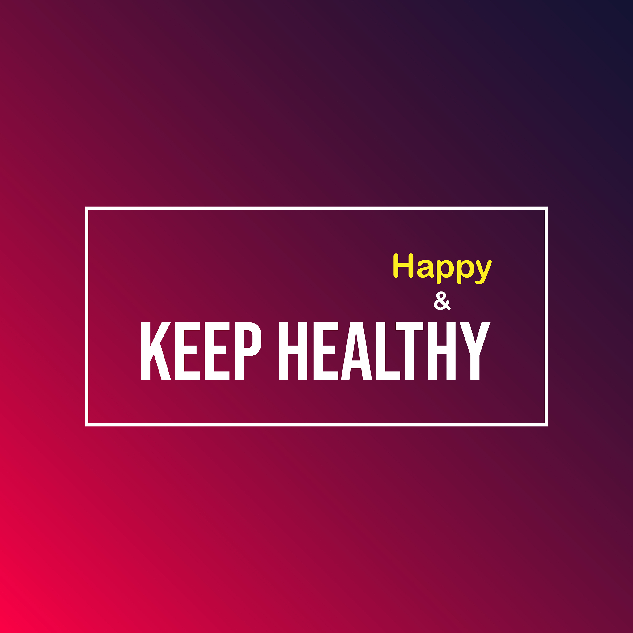 keep healthy and happy motivation quote with