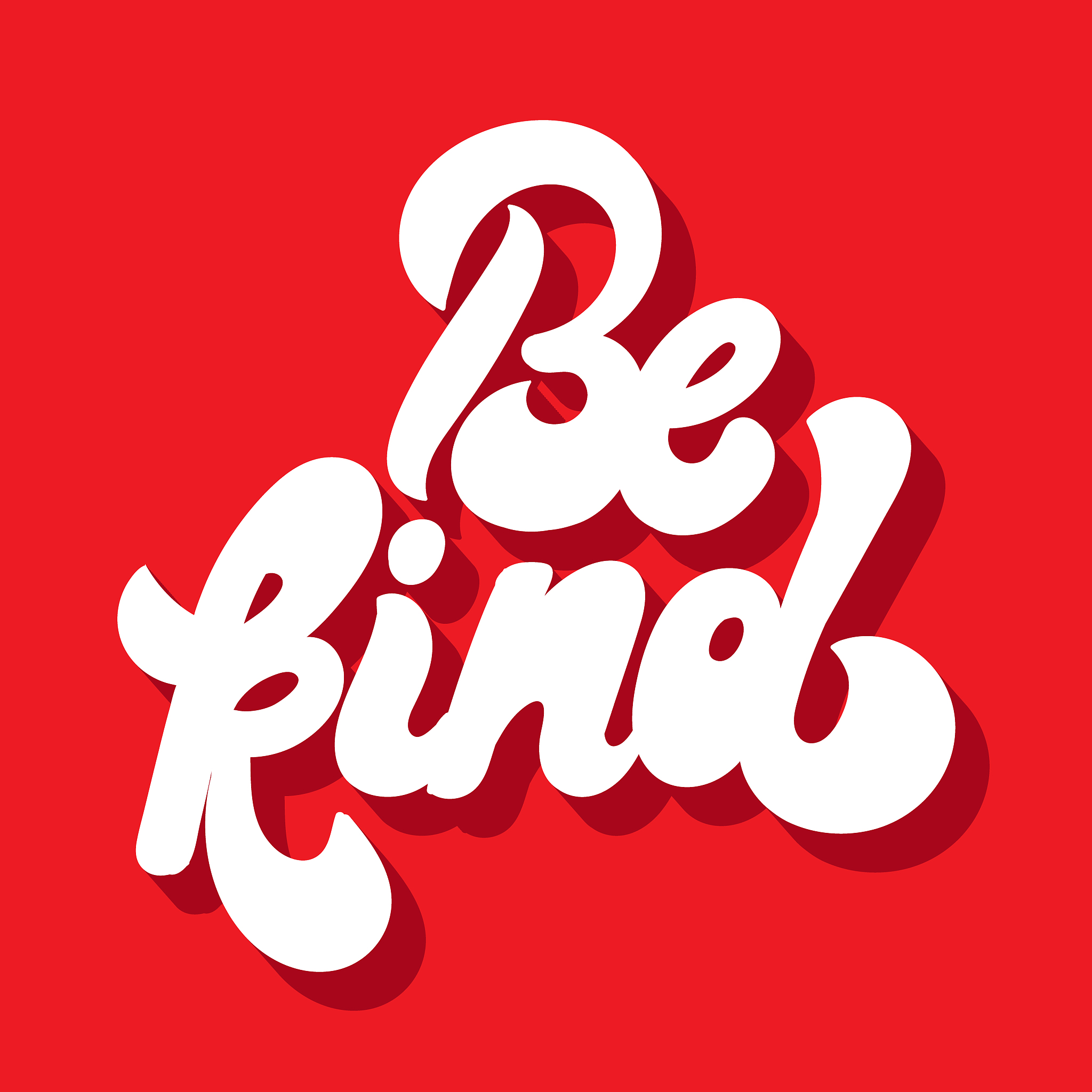 be kind.