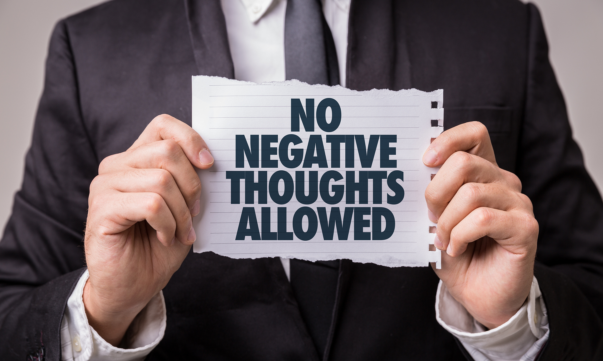 no negative thoughts allowed