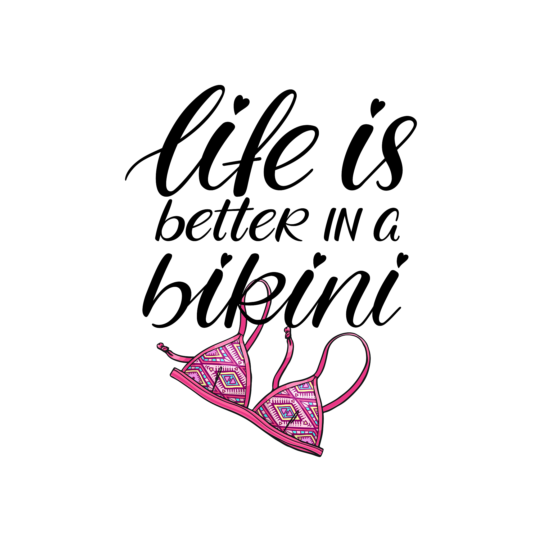 life is better in a bikini