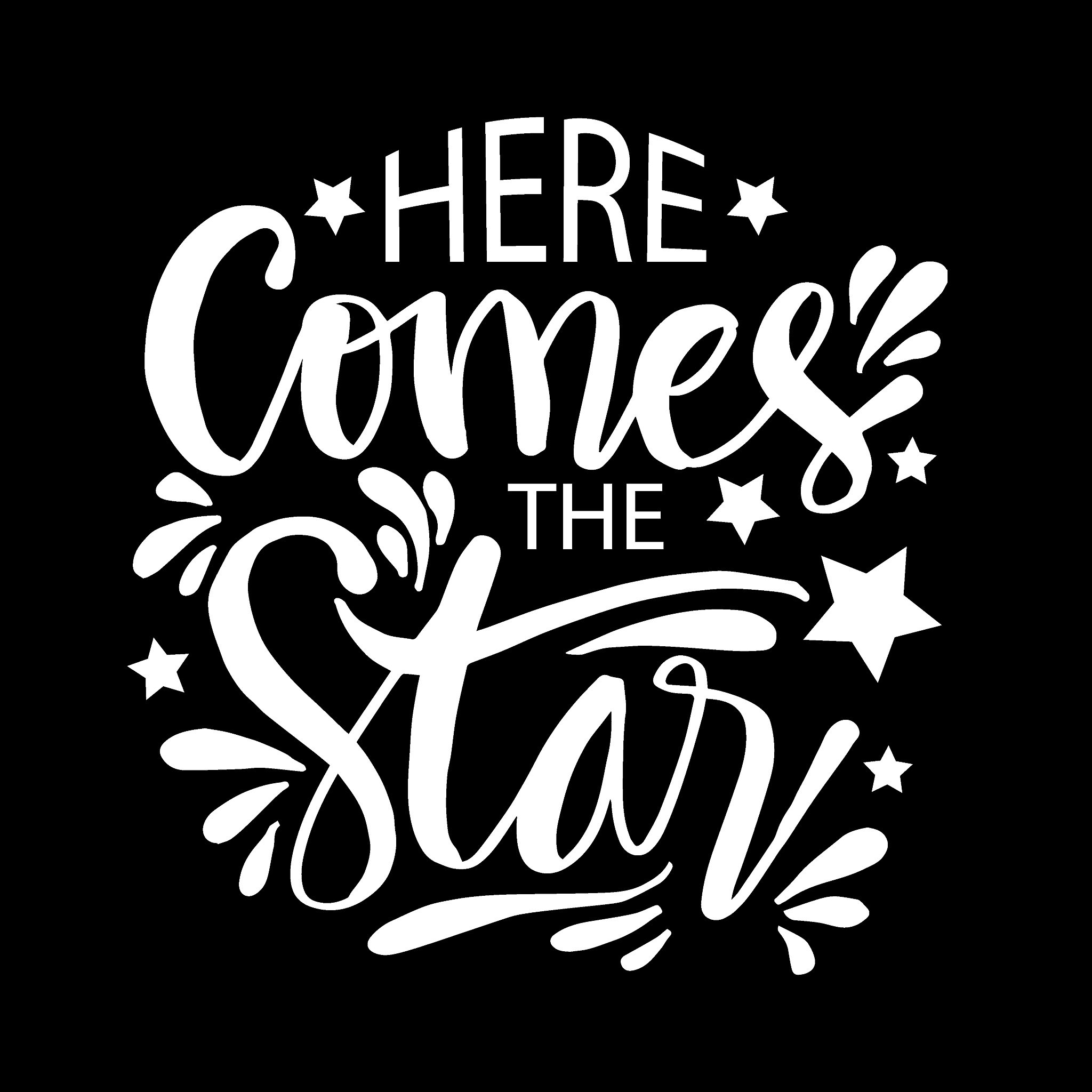 here comes the star. typography slogan for t shirt design.
